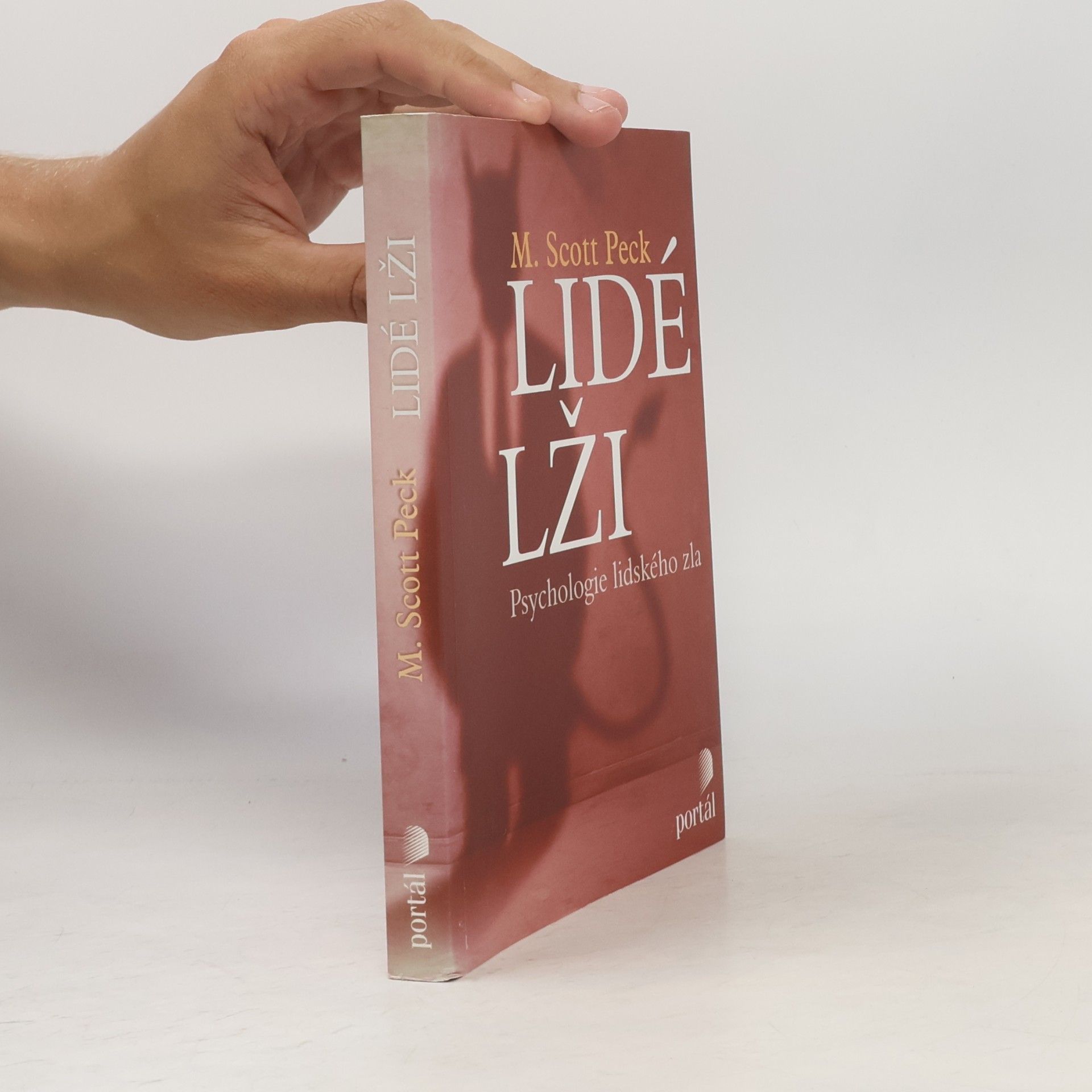 M. Scott Morgan Scott Peck Lidé lži: Psychologie lidského zla