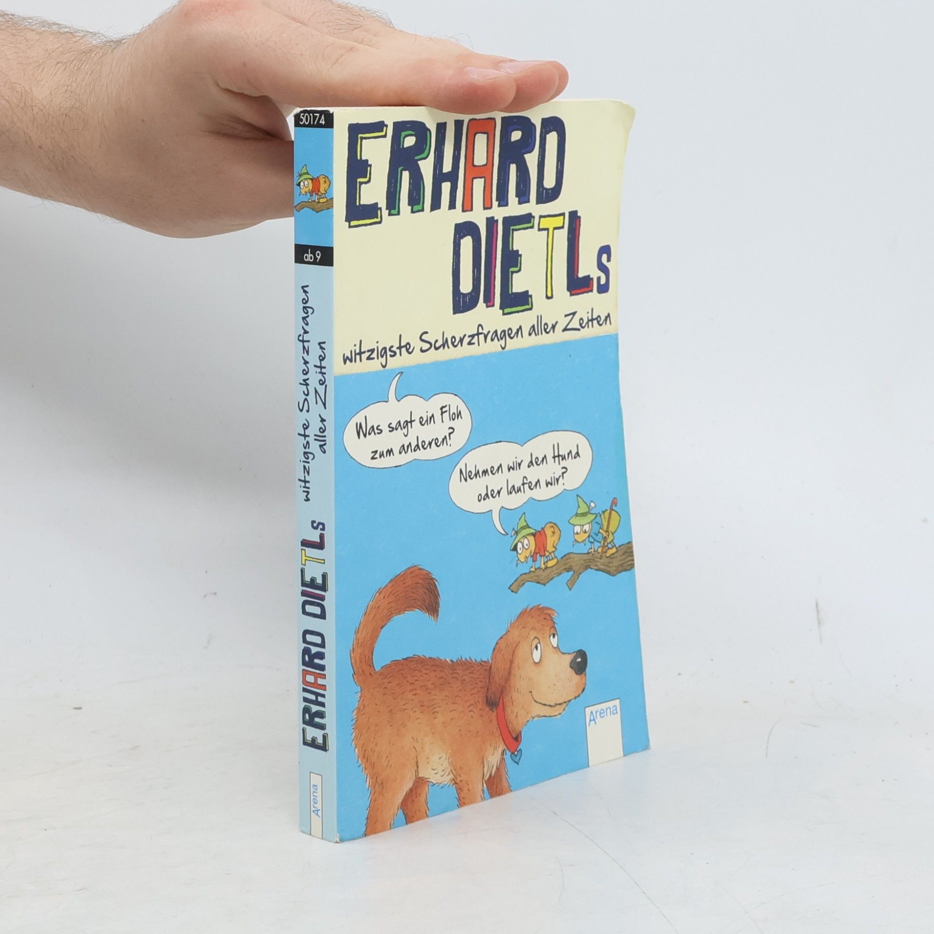 Erhard Dietl Erhard Dietls witzigste Scherzfragen aller Zeiten