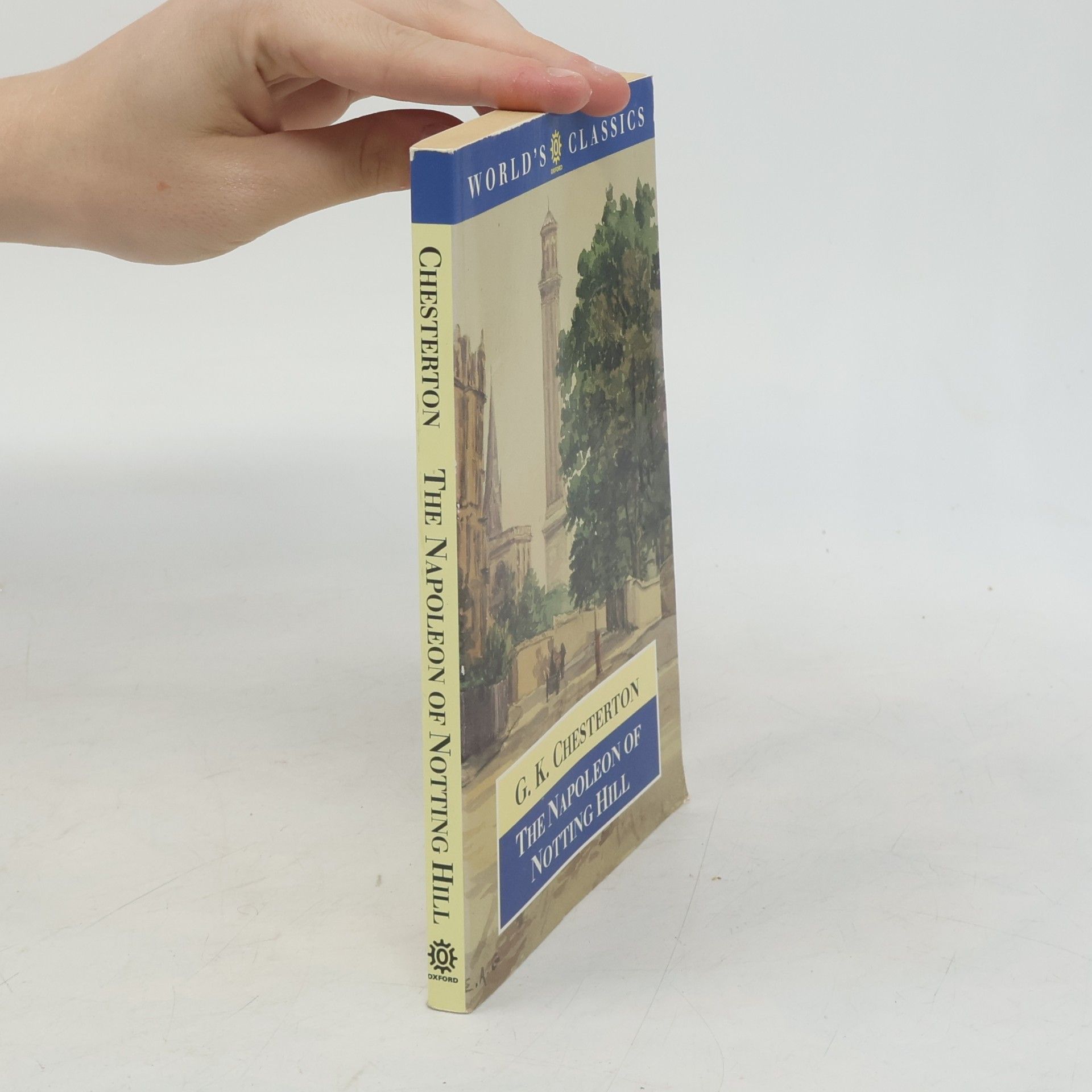 G. K. Chesterton Oxford World's Classics: The Napoleon of Notting Hill
