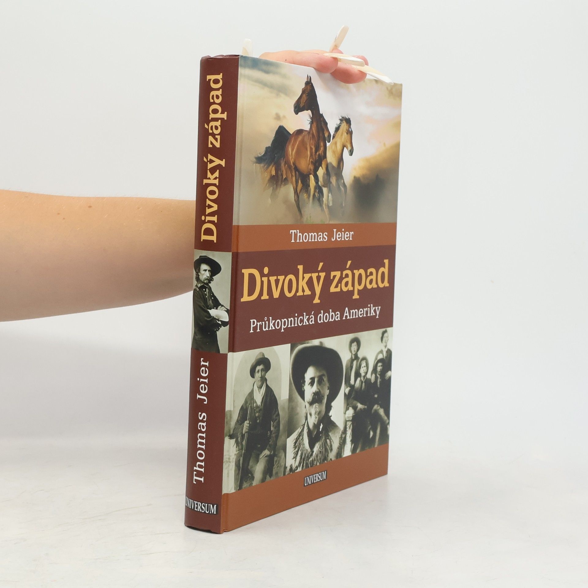 Thomas Jeier Divoký západ : průkopnická doba Ameriky