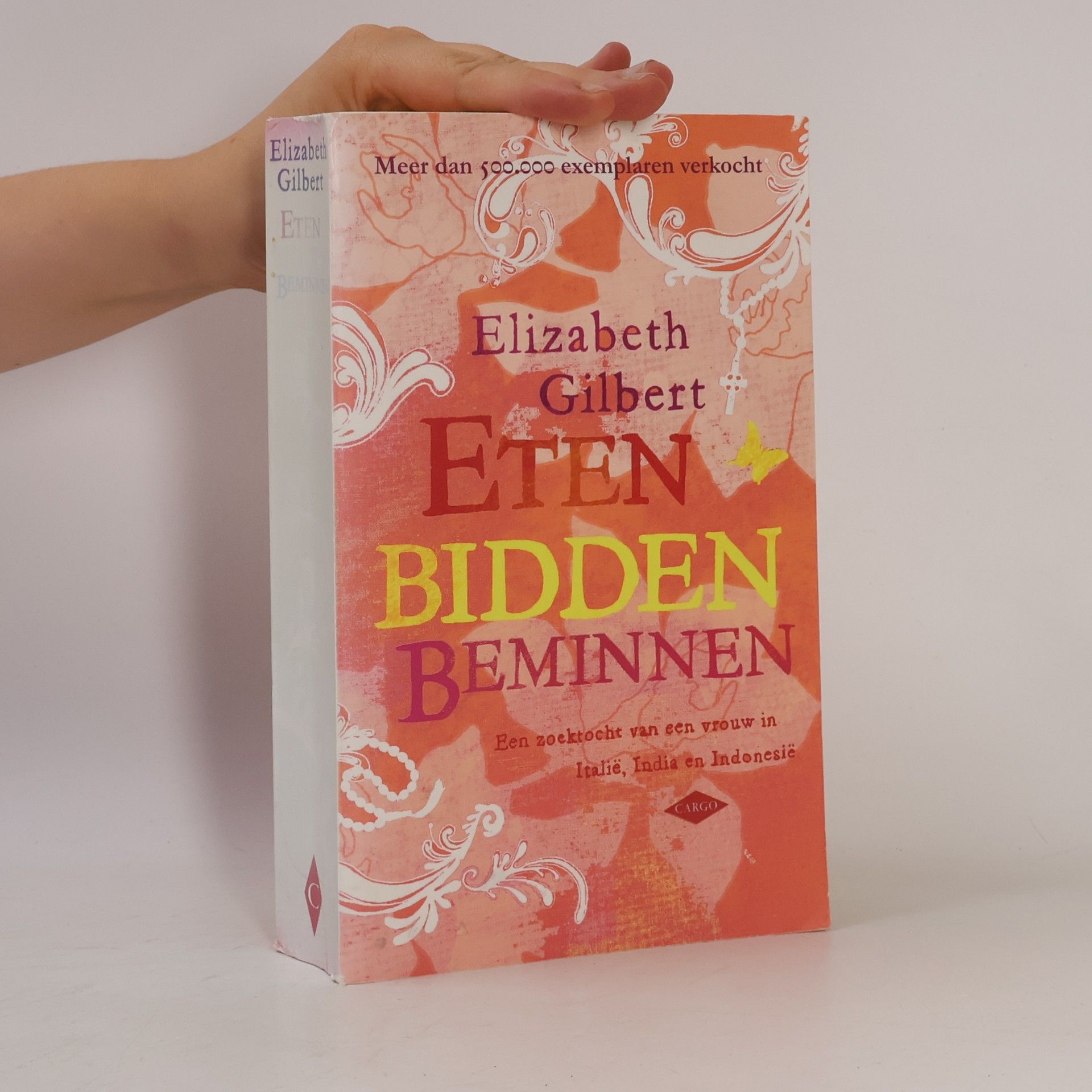 Elizabeth Gilbert Eten, bidden, beminnen / Druk heruitgave