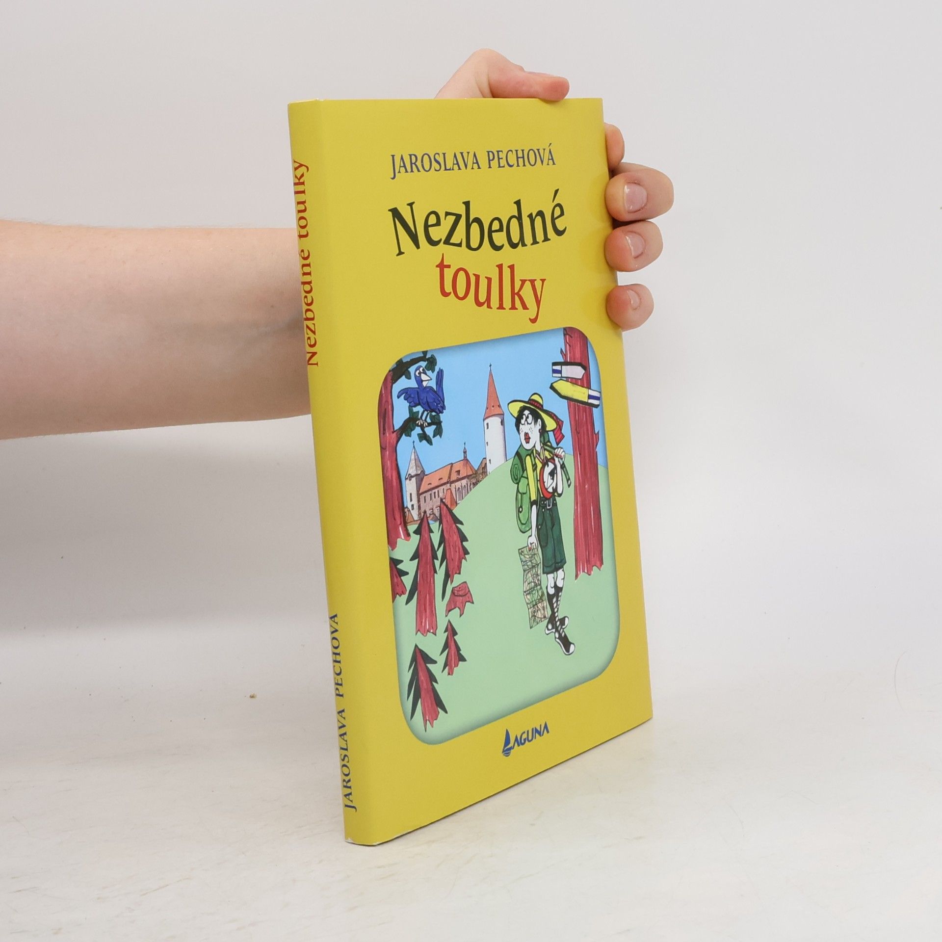 Jaroslava Pechová Nezbedné toulky