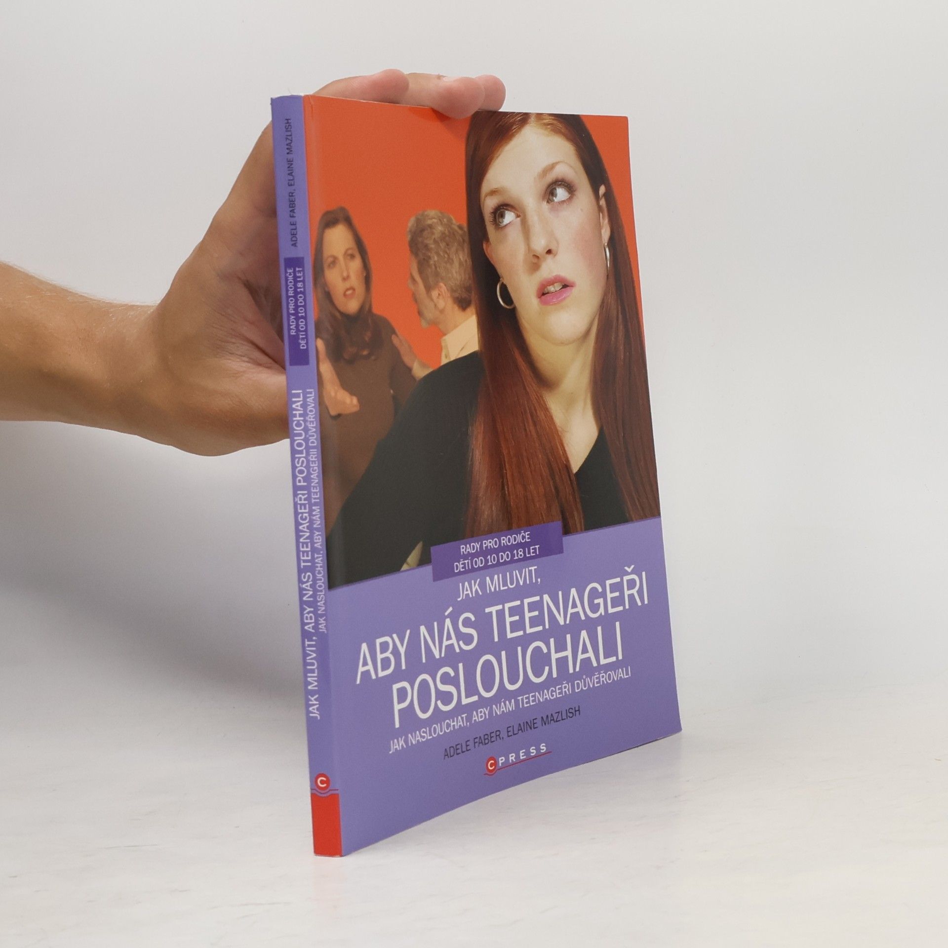 Elaine Mazlish Jak mluvit, aby nás teenageři poslouchali, jak naslouchat, aby nám teenageři důvěřovali