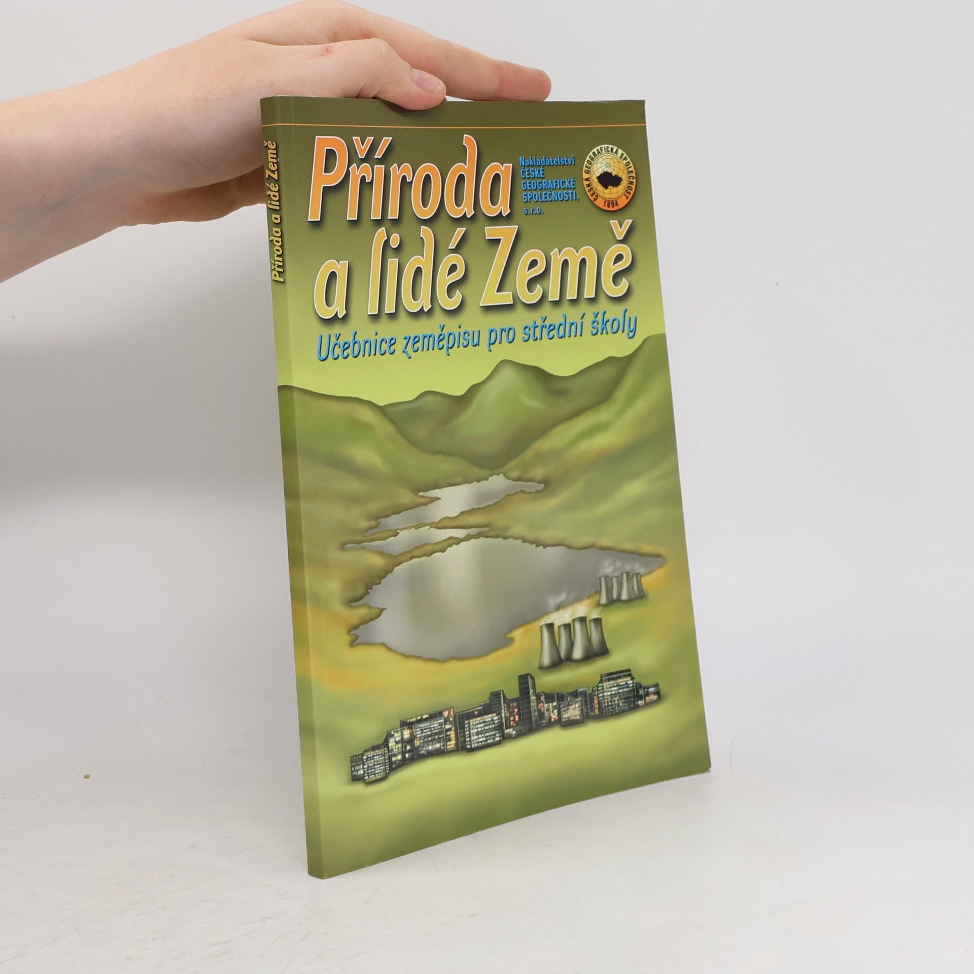Various authors Příroda a lidé Země : učebnice zeměpisu pro střední školy