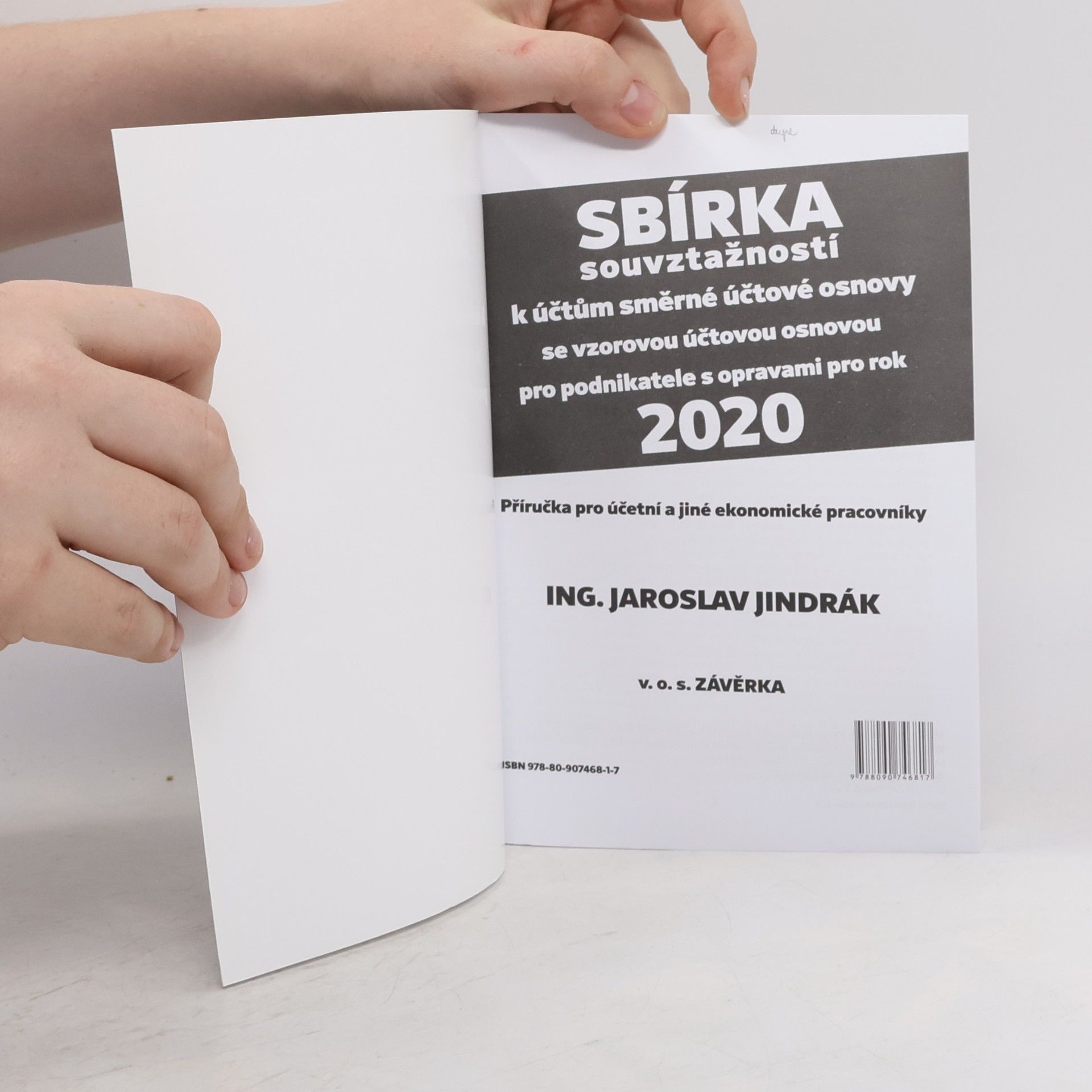 Jaroslav Jindrák Sbírka souvztažností k účtům směrné účtové osnovy se vzorovou účtovou osnovou pro podnikatele s opravami pro rok 2020
