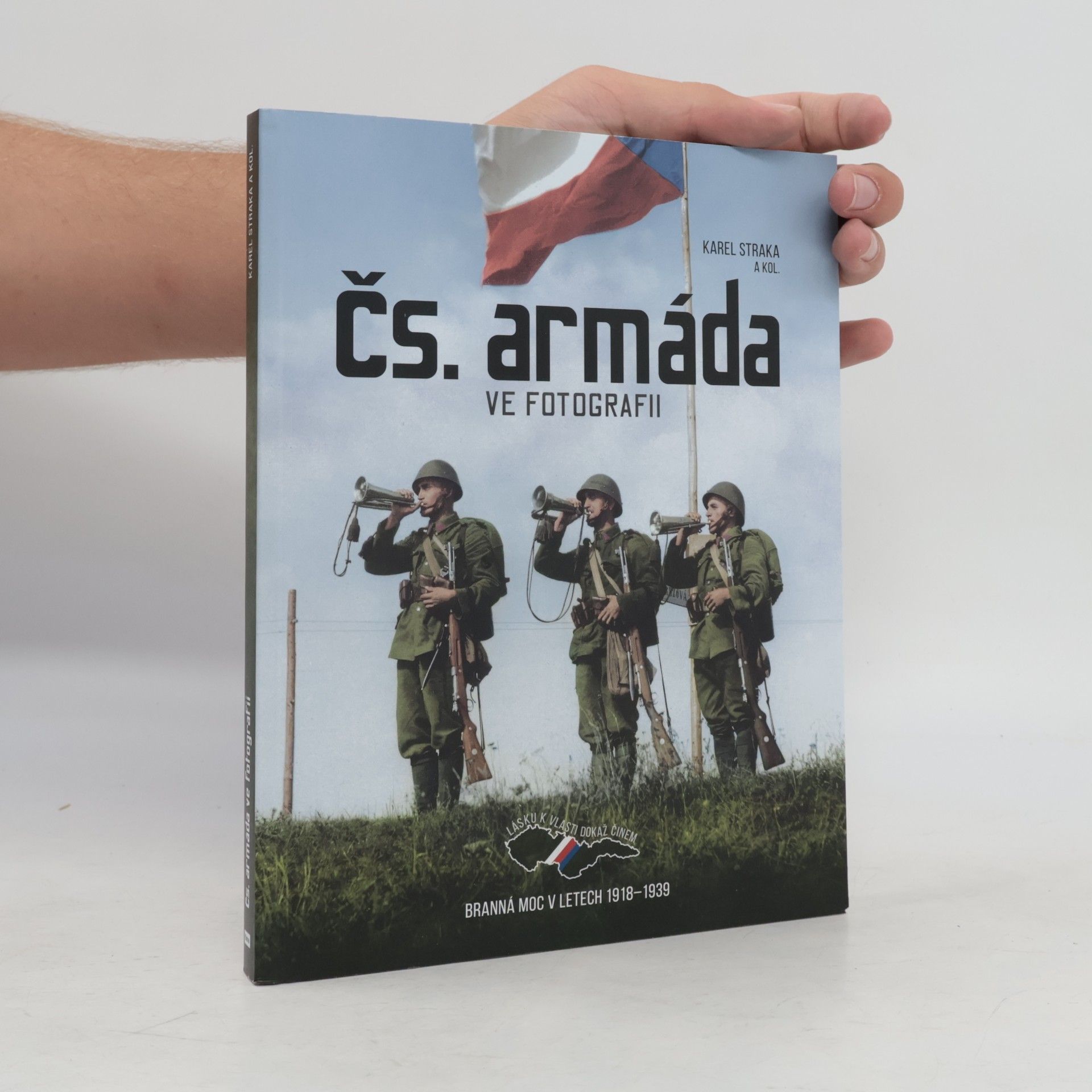 Karel Straka Čs. armáda ve fotografii