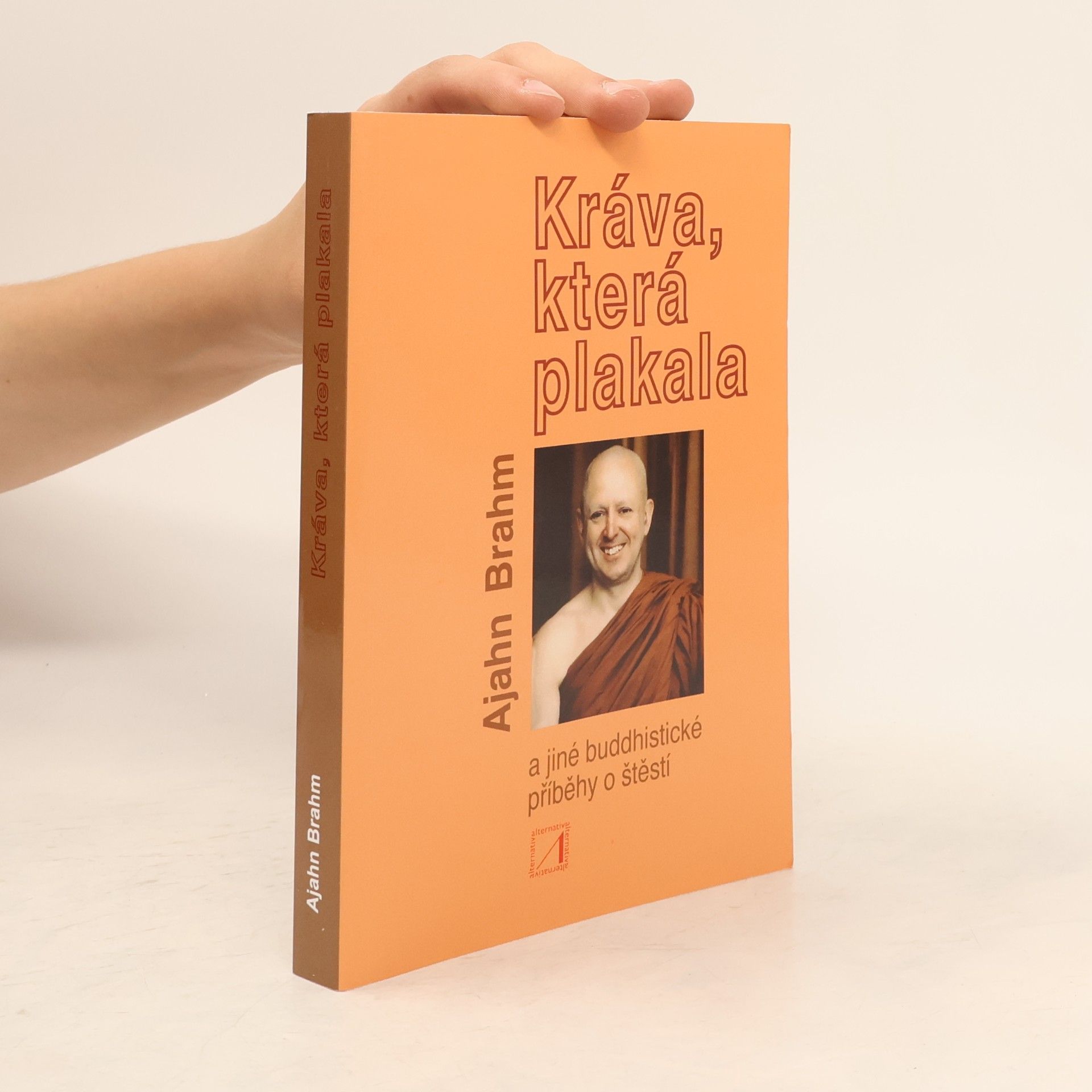 Adzan Brahmavamso Kráva, která plakala a jiné buddhistické příběhy o štěstí