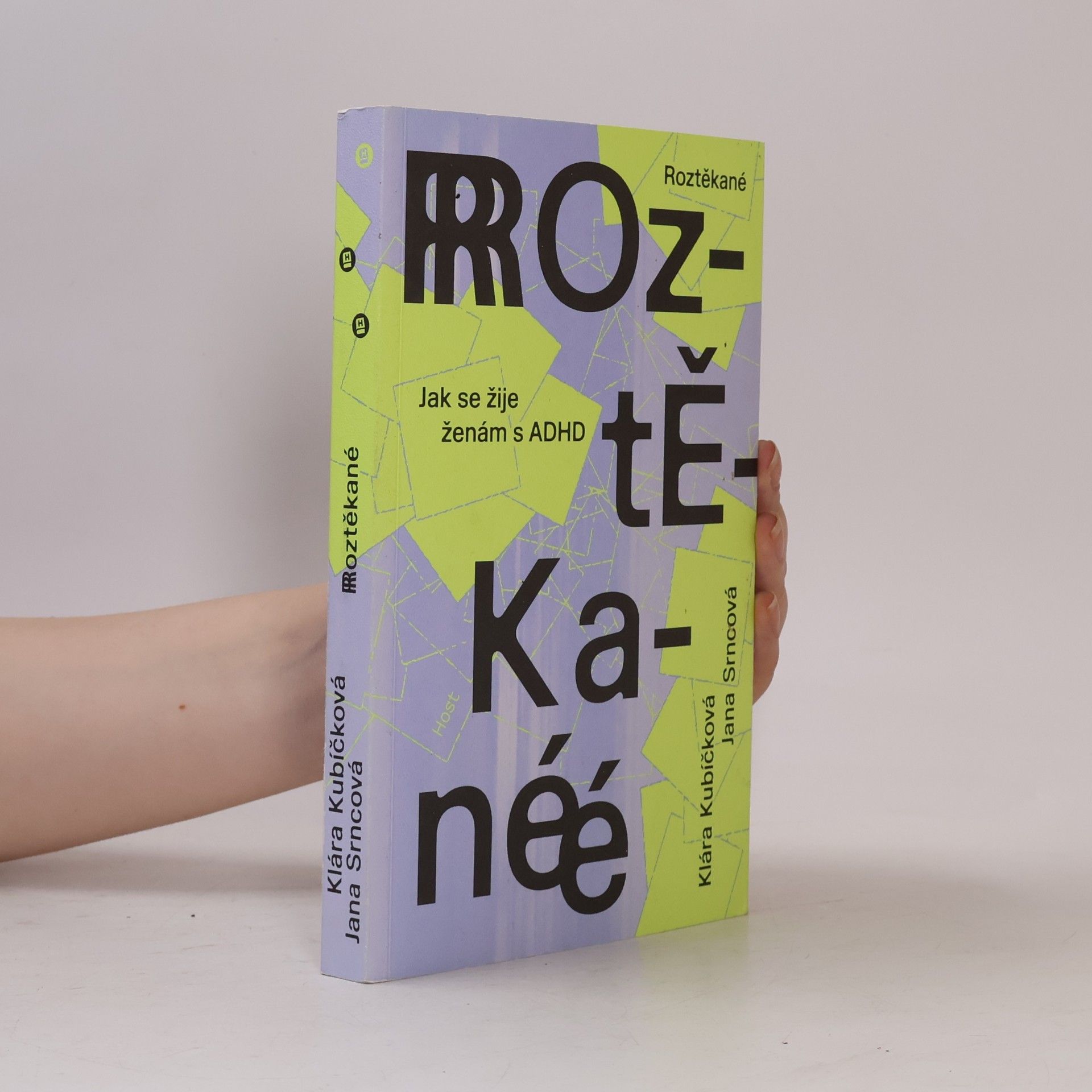 Jana Srncová Roztěkané : jak se žije ženám s ADHD
