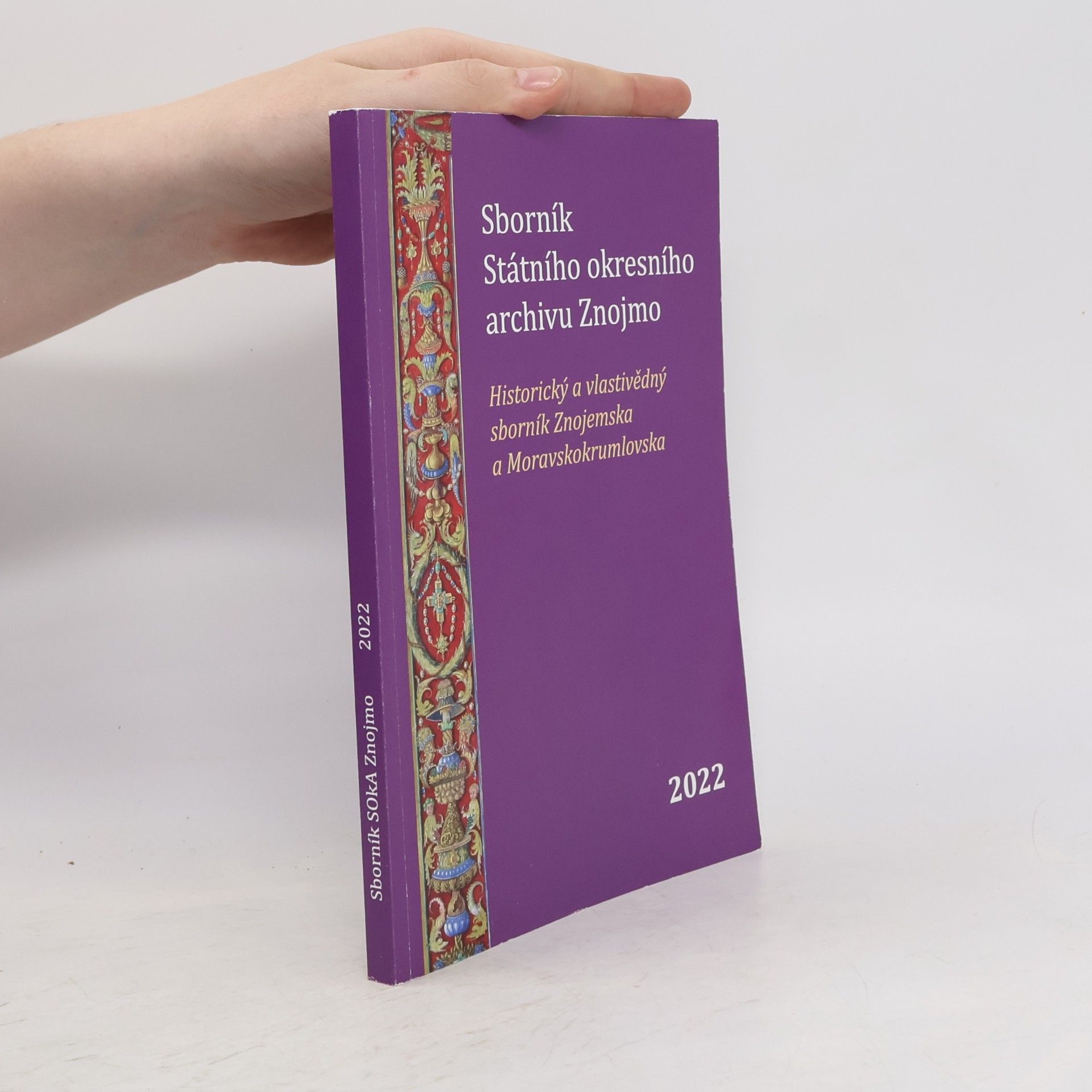 Collectif d'auteurs Sborník Státního okresního archivu Znojmo 2022. Historický a vlastivědný sborník Znojemska a Moravskokrumlovska