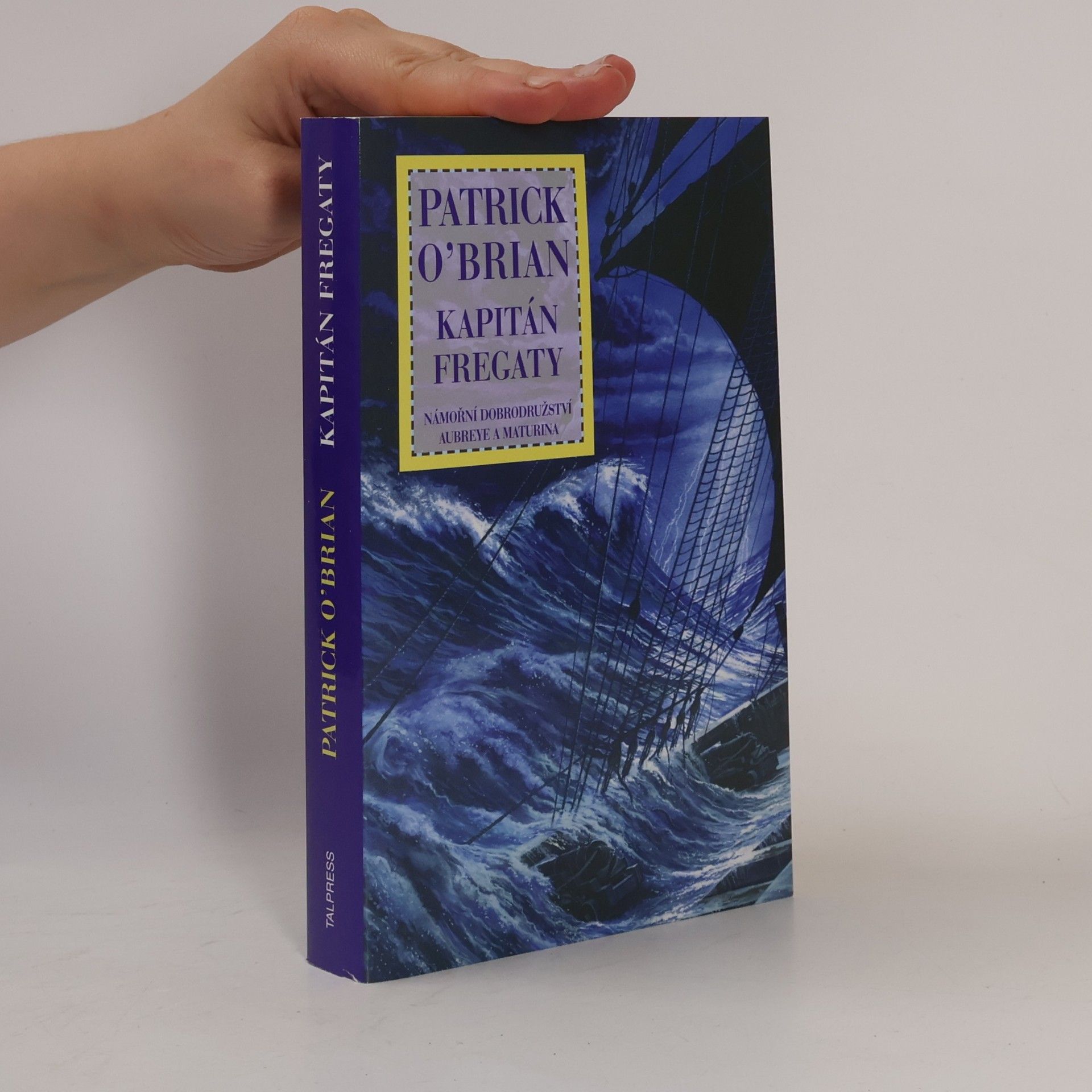 Patrick O’Brian Námořní dobrodružství Aubreye a Maturina 2. Kapitán fregaty