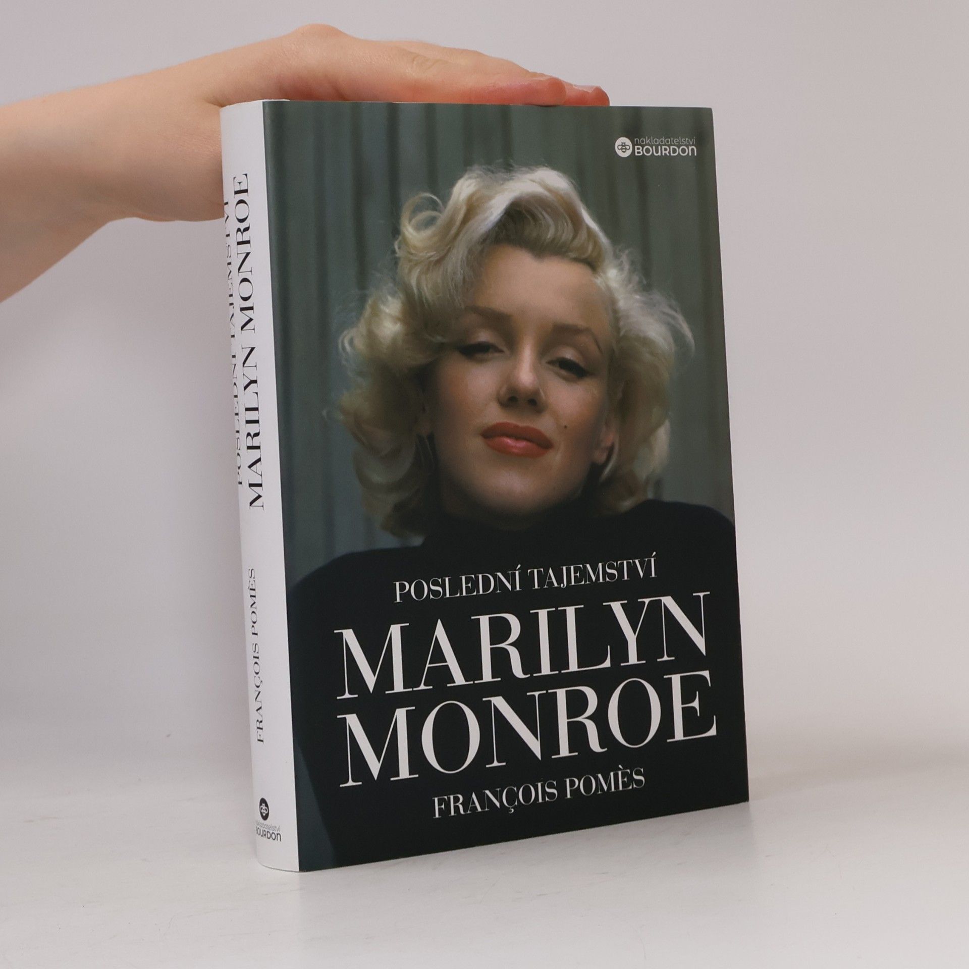 François Pomès Poslední tajemství Marilyn Monroe