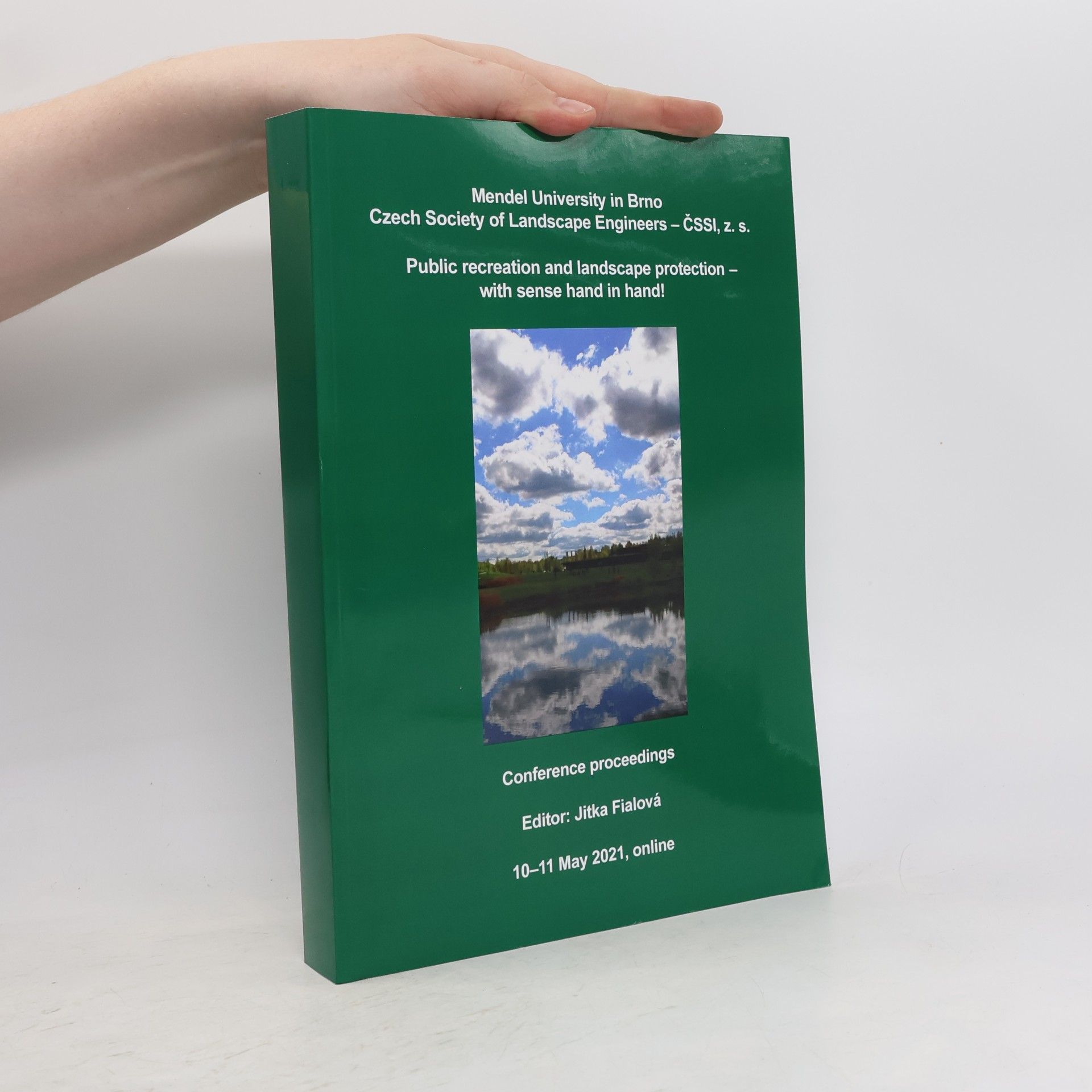 Jitka Fialová Public Recreation and Landscape Protection – With Sense Hand in Hand!