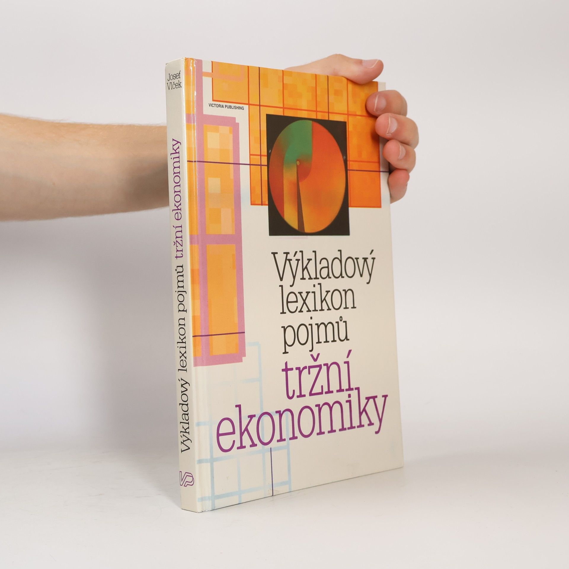 Vlček Josef Výkladový lexikon pojmů tržní ekonomiky