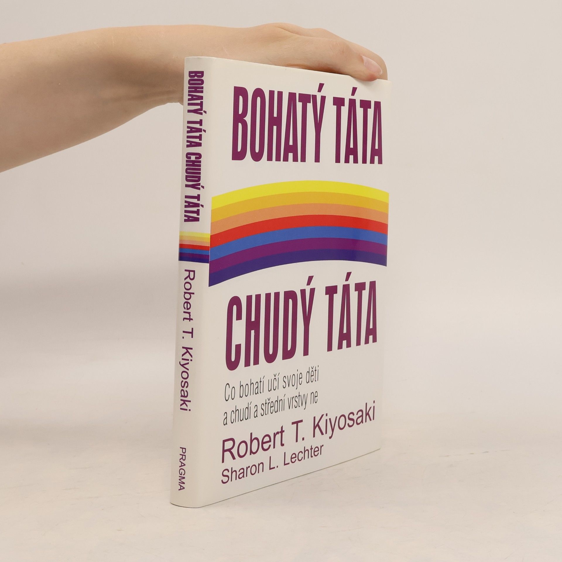 Robert Kiyosaki Bohatý táta, chudý táta