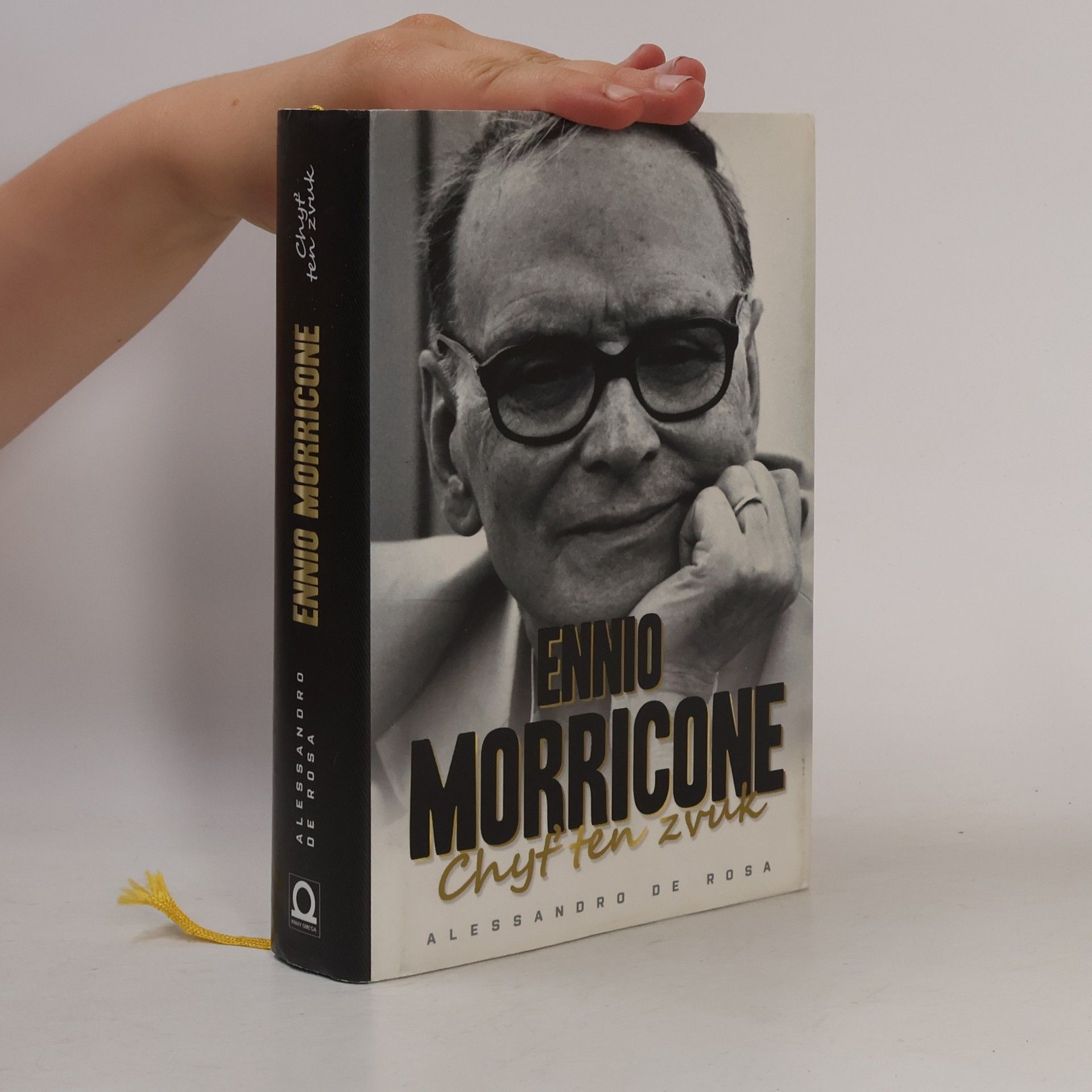 Alessandro De Rosa Ennio Morricone. Chyť ten zvuk. moje hudba, můj život