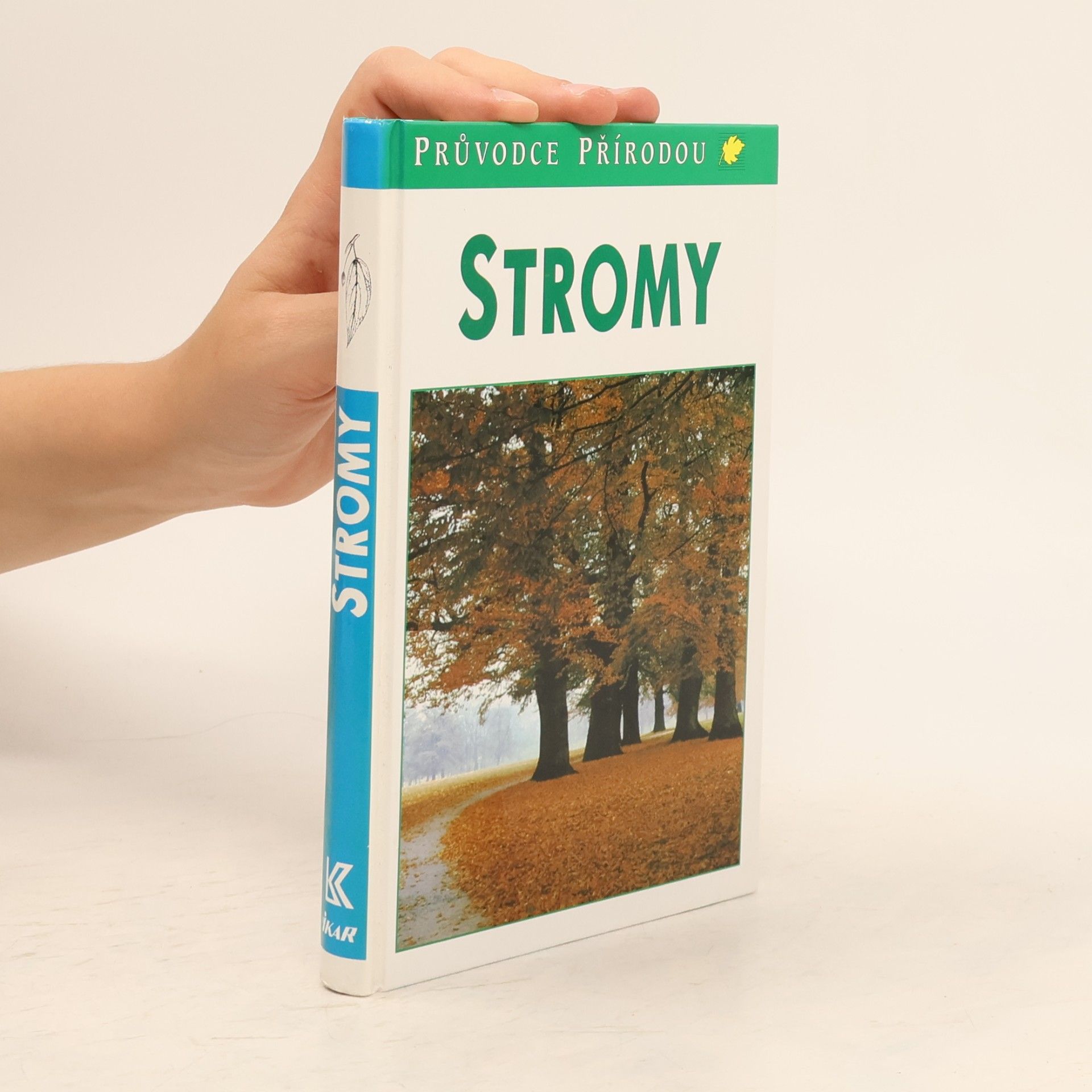Bruno P. Kremer Stromy. V Evropě zdomácnělé a zavedené druhy