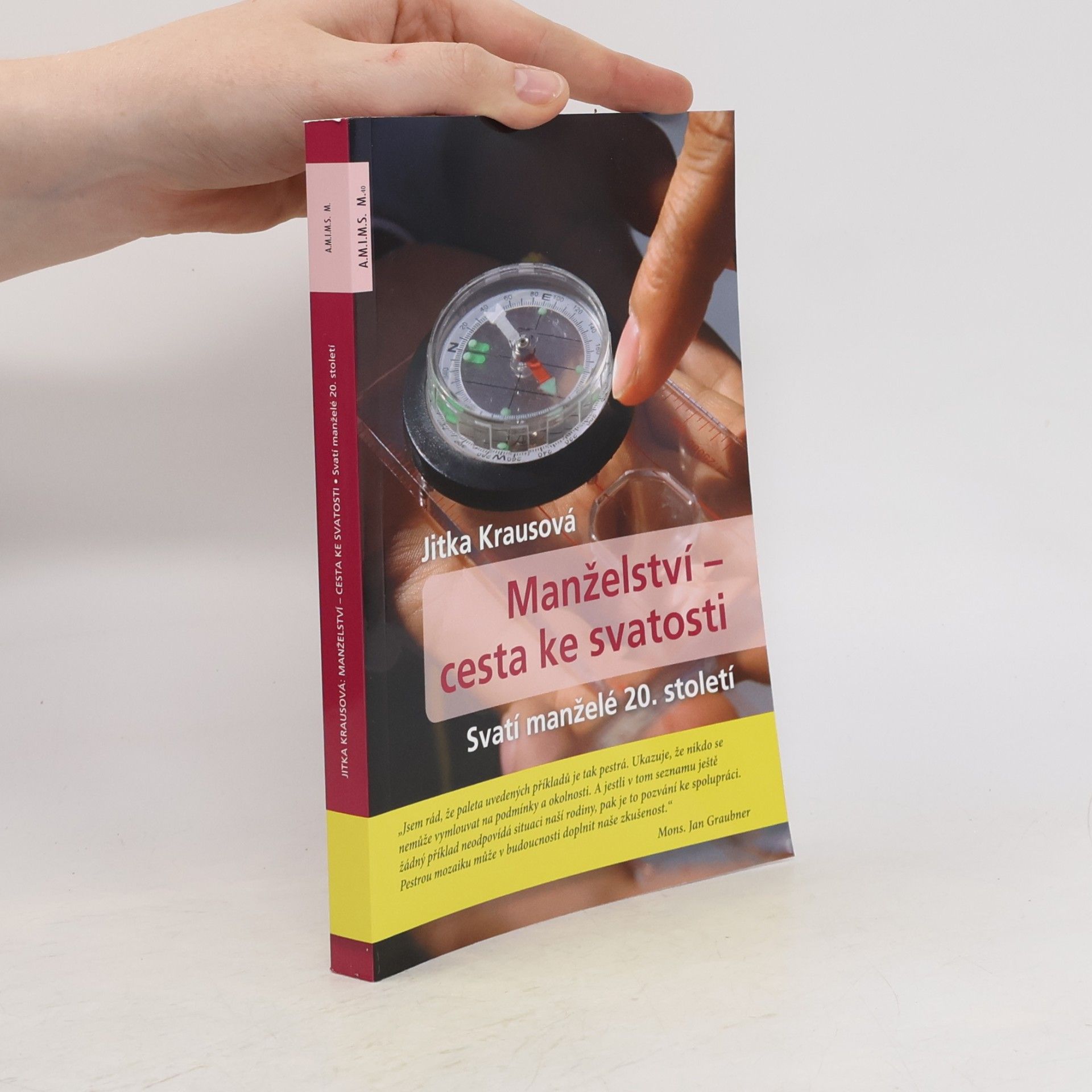 Jitka Krausová Manželství. Cesta ke svatosti. Svatí manželé 20. století