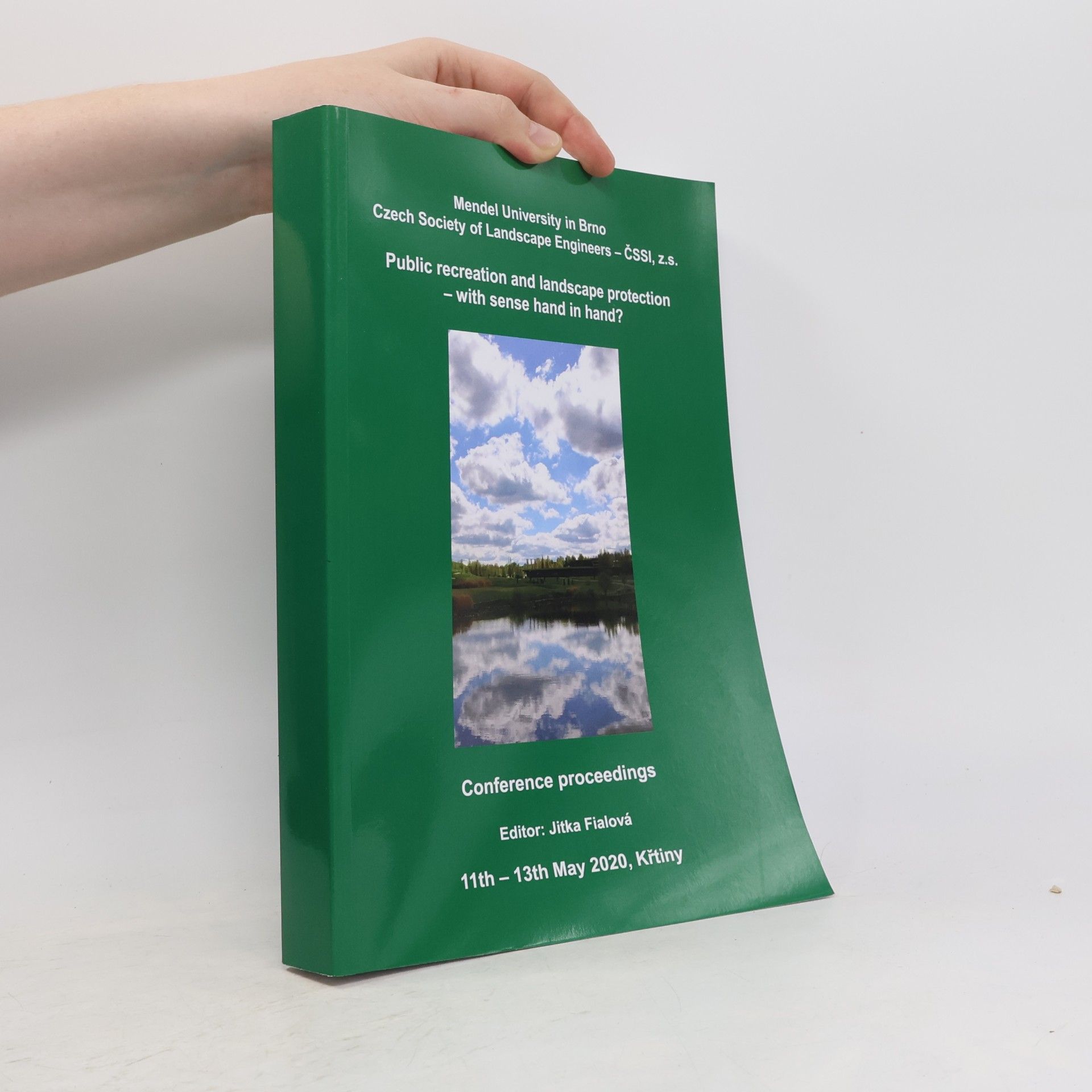 Jitka Fialová Public Recreation and Landscape Protection – With Sense Hand in Hand?