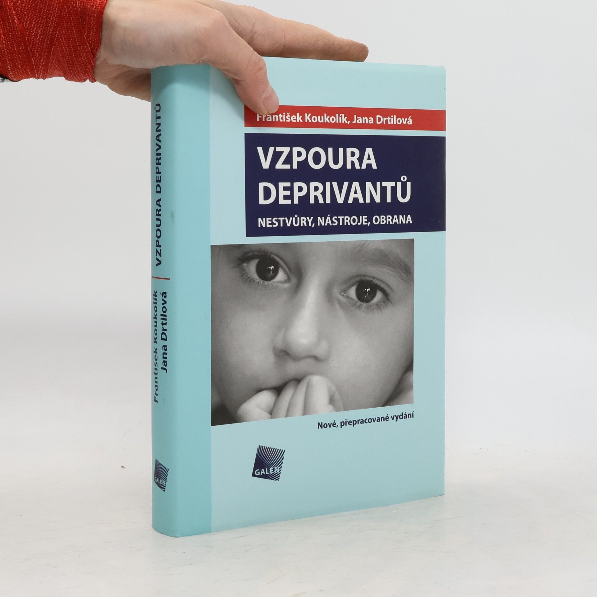 František Koukolík Vzpoura deprivantů. Nestvůry, nástroje, obrana