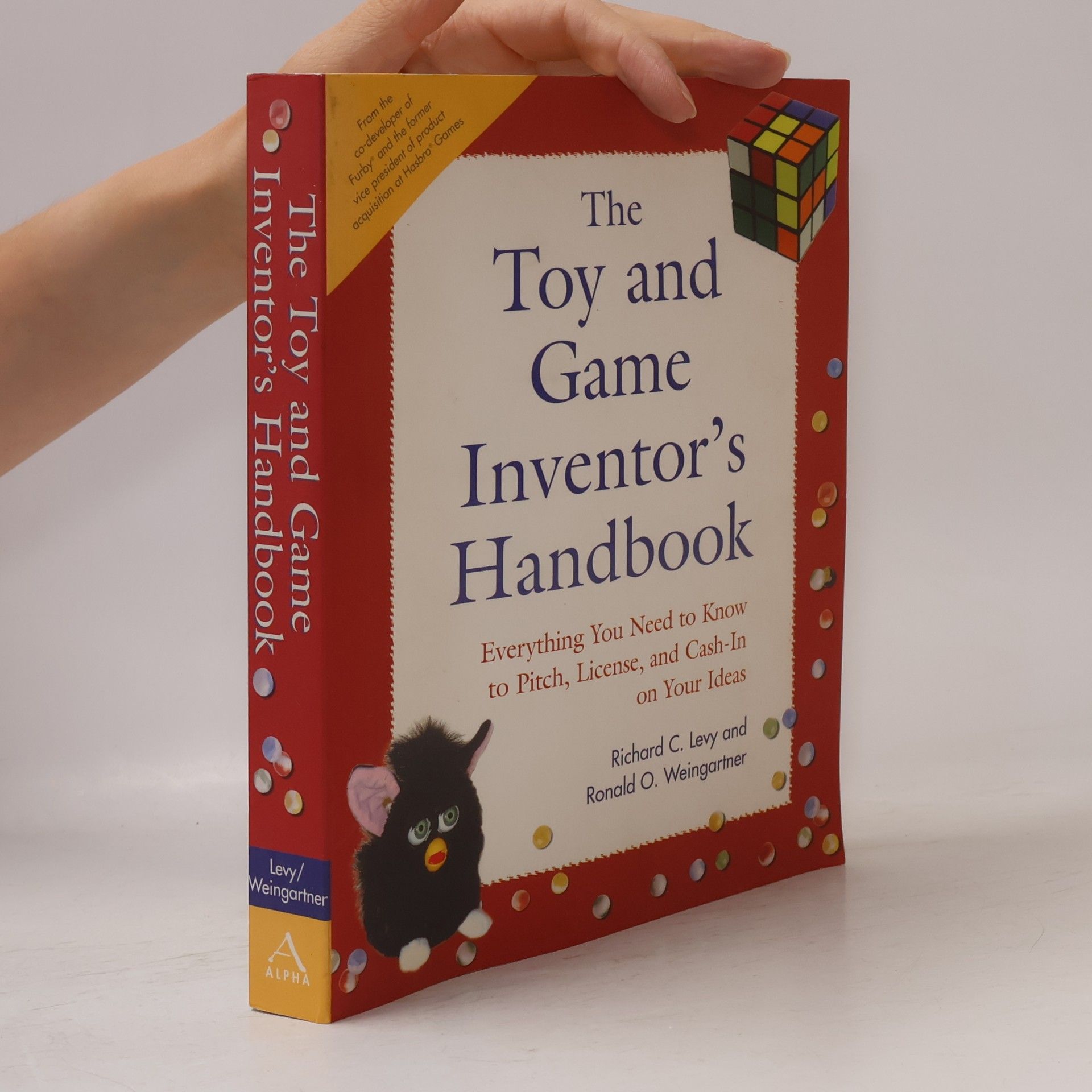 Ronald O. Weingartner The Toy and Game Inventor's Handbook