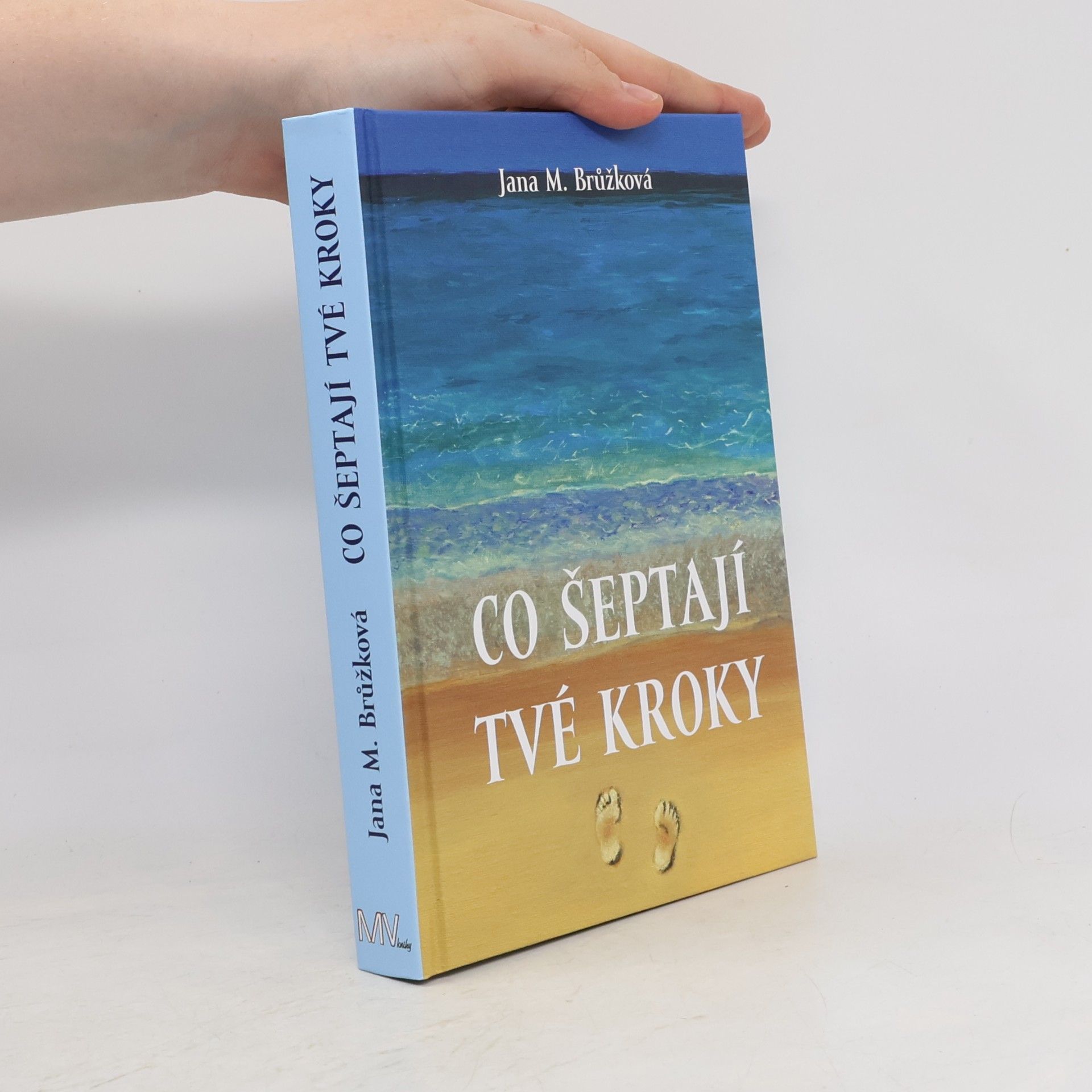 Jana M. Brůžková Co šeptají tvé kroky