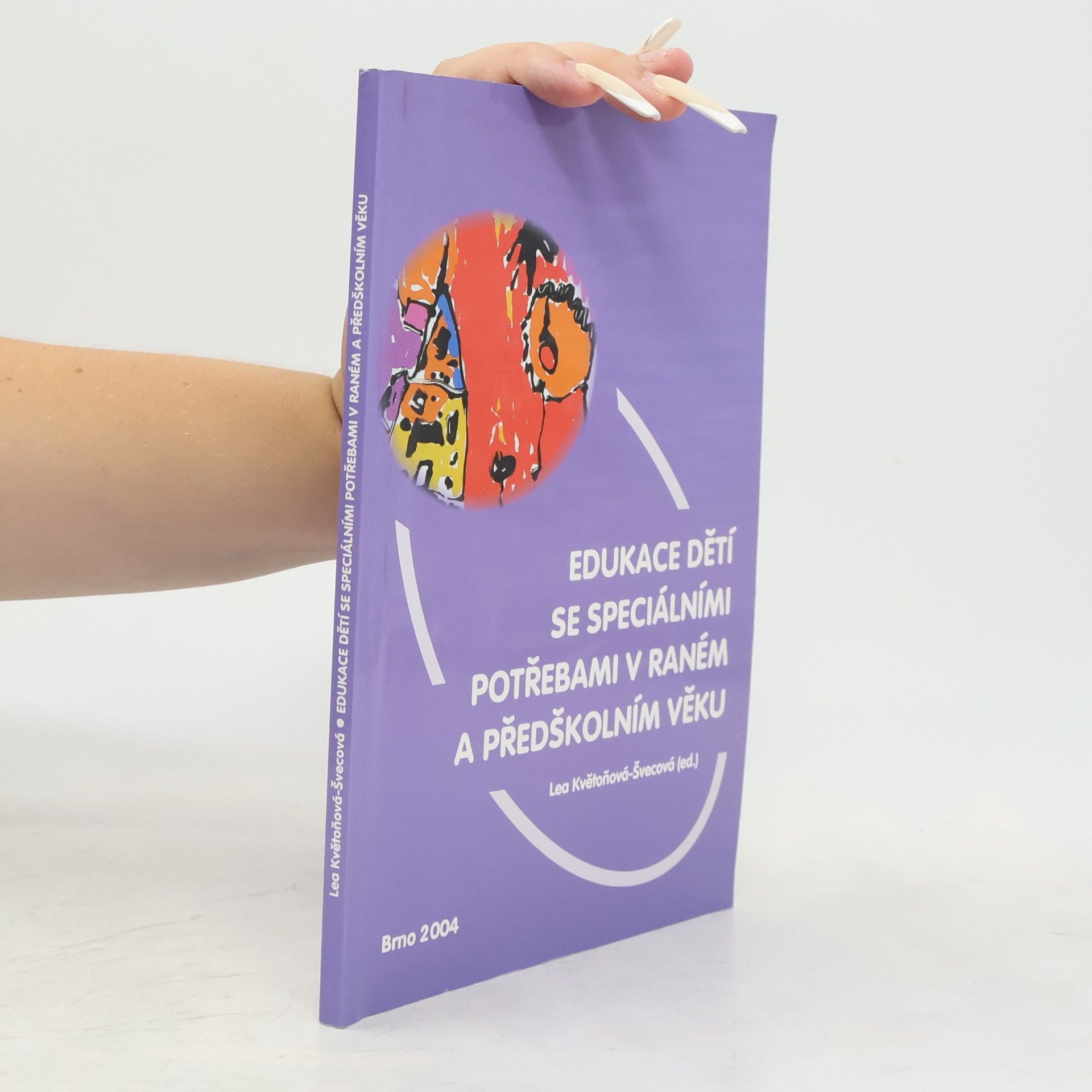 Lea Květoňová Švecová Edukace dětí se speciálními potřebami v raném a předškolním věku