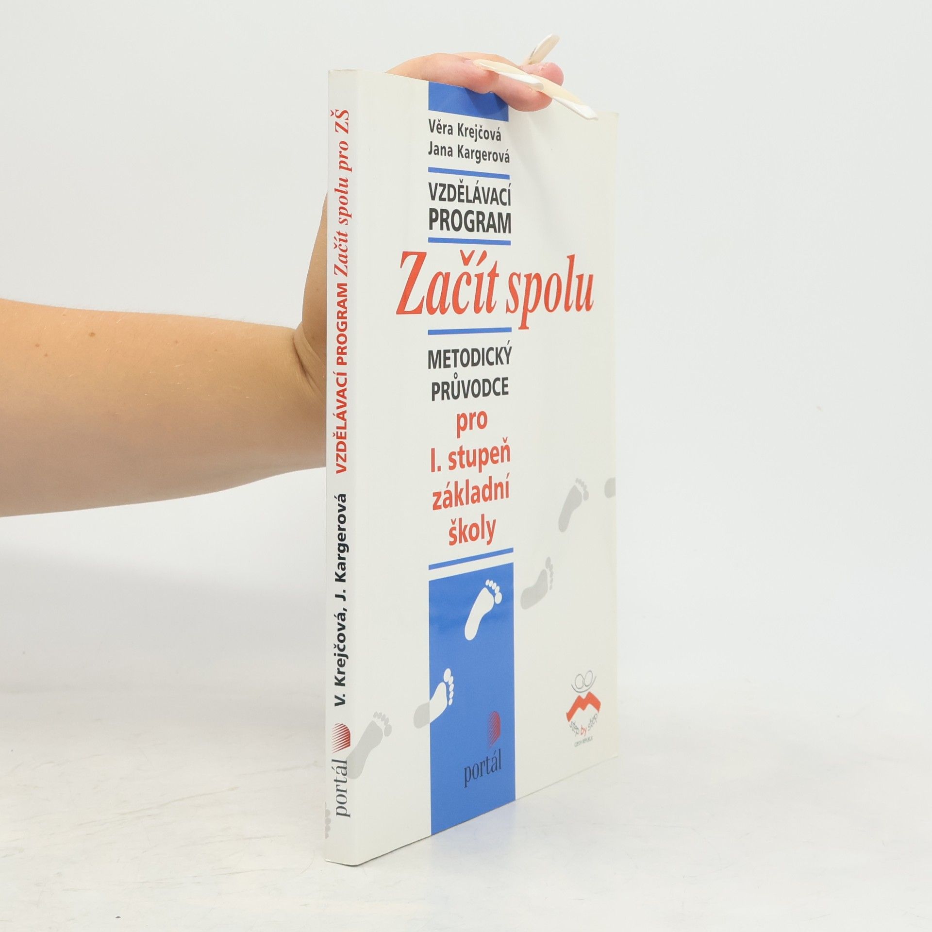 Jana Kargerová Vzdělávací program Začít spolu - metodický průvodce pro I. stupeň základní školy