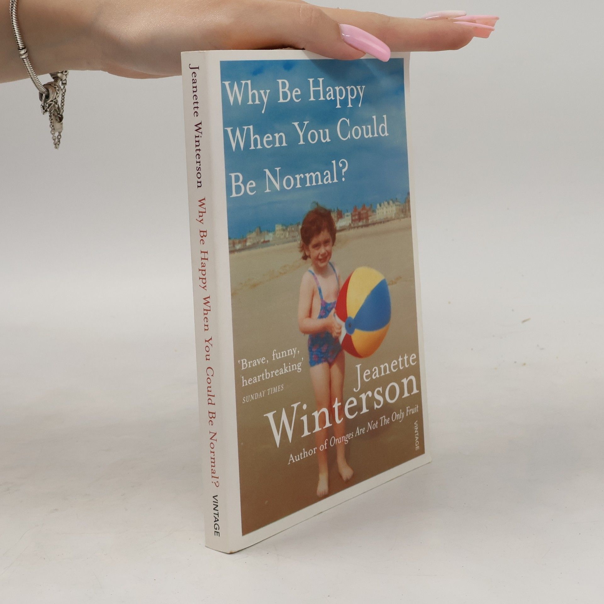 Jeanette Winterson Why Be Happy When You Could Be Normal?