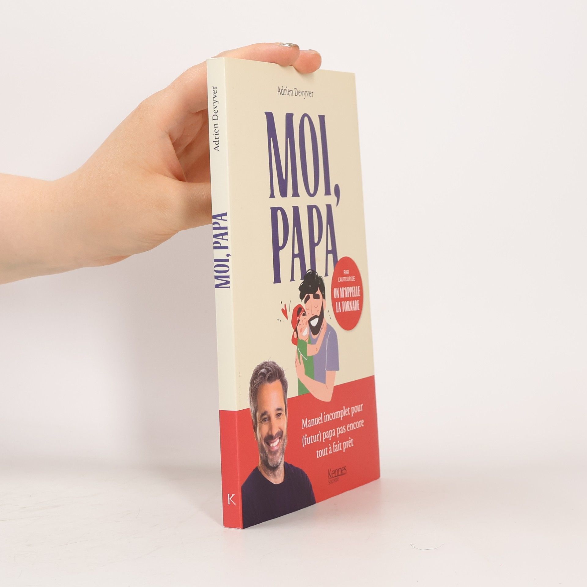 Adrien Devyver Moi, papa: Manuel incomplet pour (futur) papa pas encore tout à fait prêt