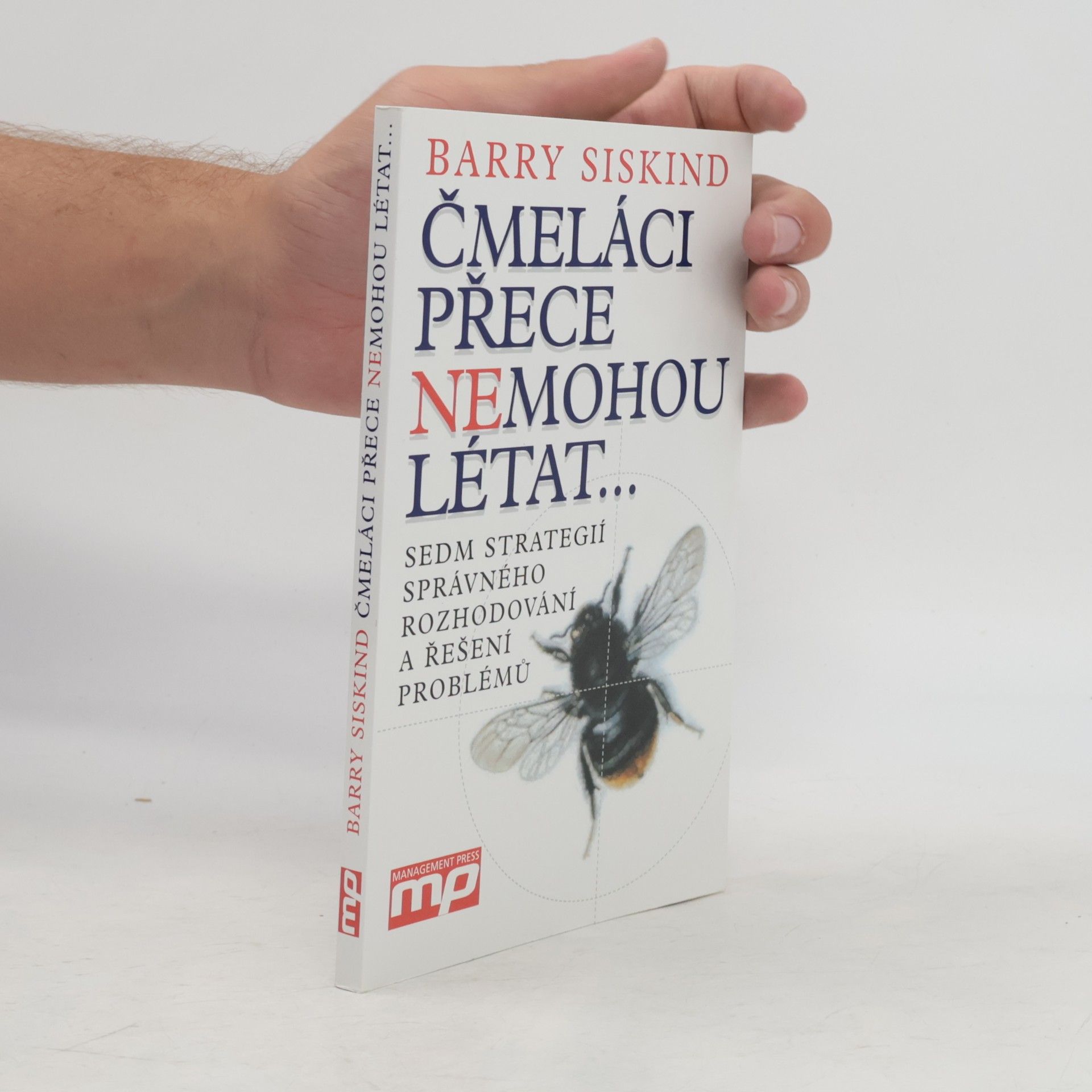 Barry Siskind Čmeláci přece nemohou létat