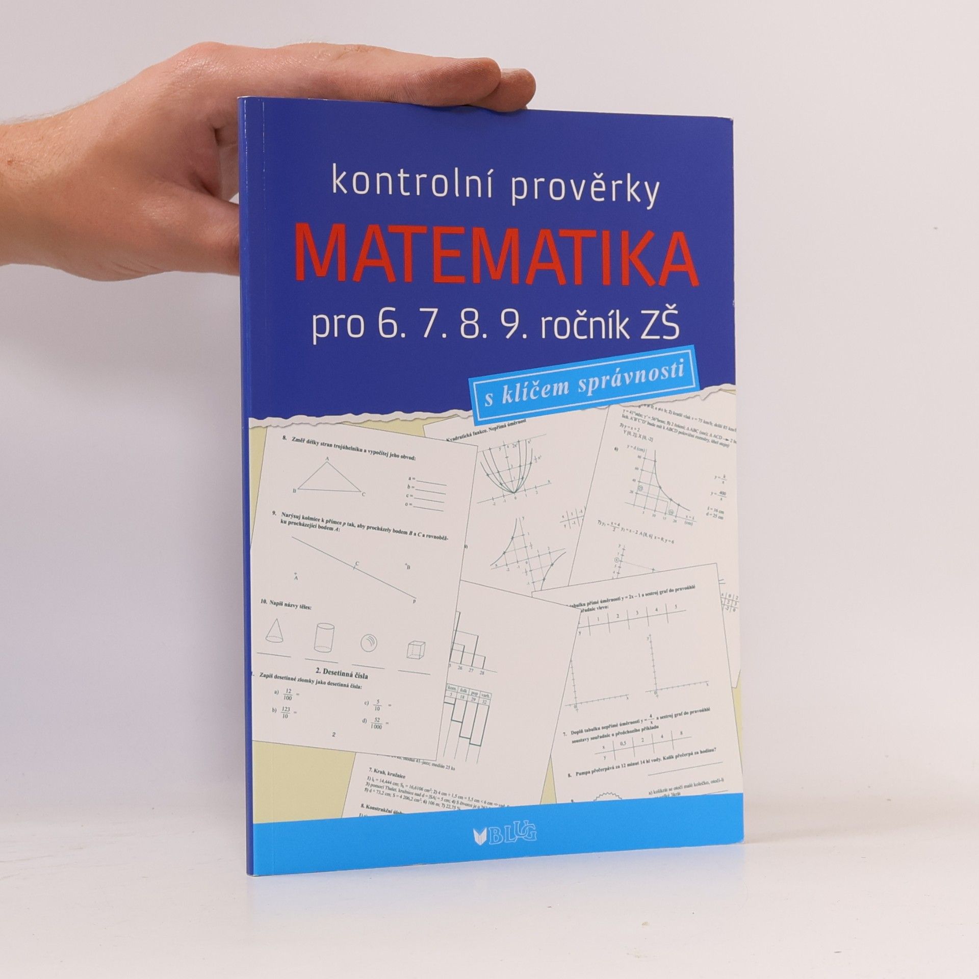 Jana Müllerová Matematika pro 6. 7. 8. 9. ročník ZŠ. Kontrolní prověrky