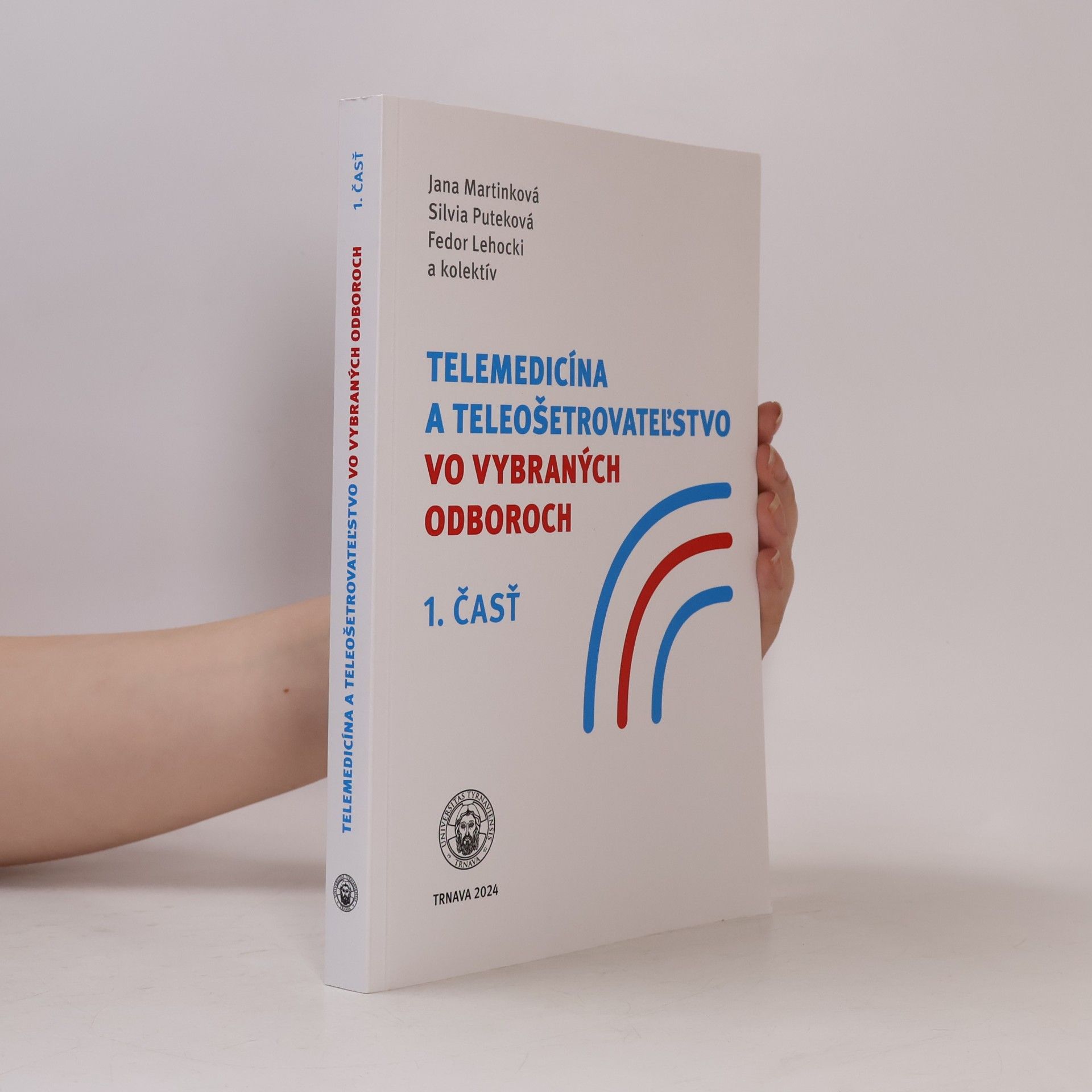 Telemedicína a teleošetrovateľstvo vo vybraných odboroch 1. časť