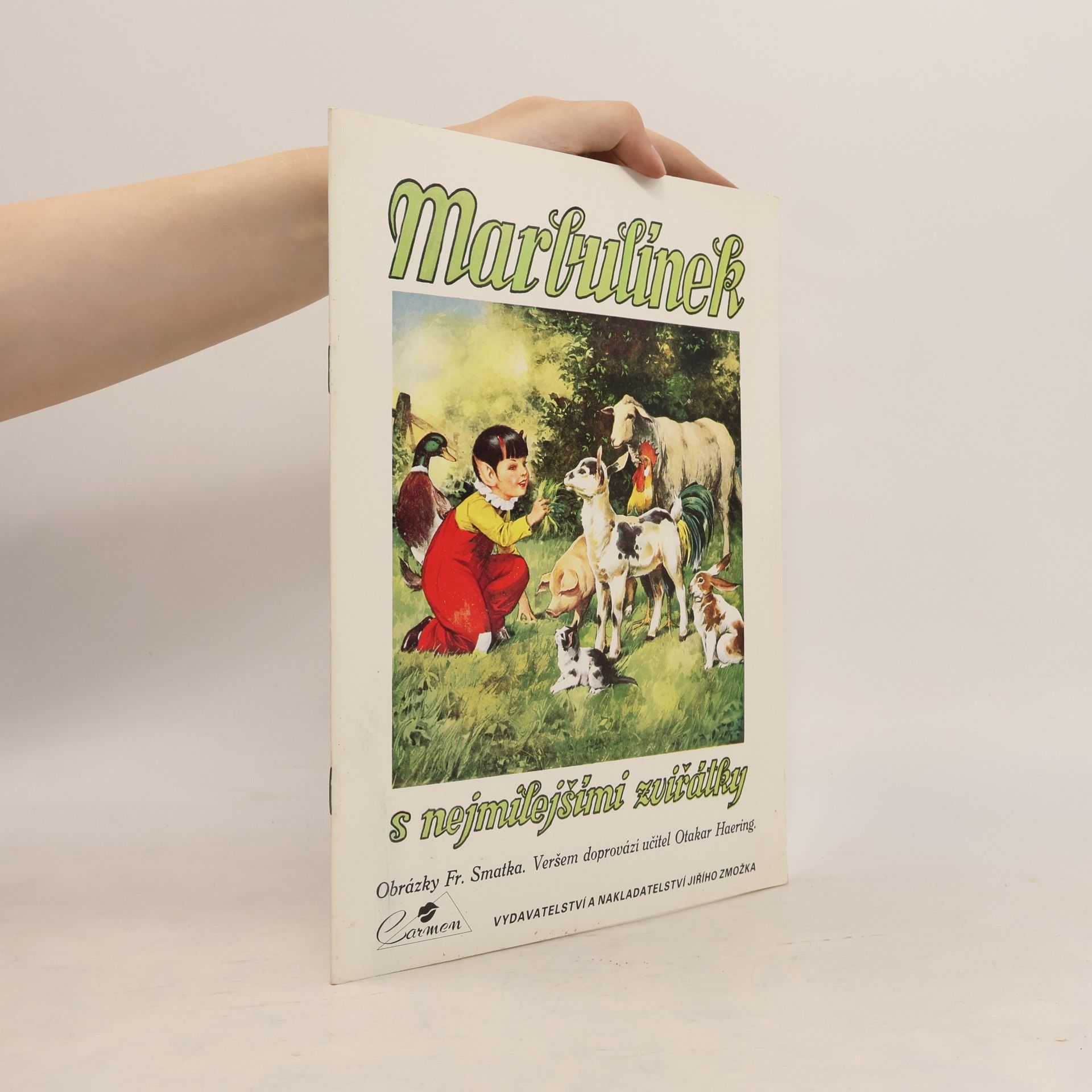 Fráňa Smatek Marbulínek s nejmilejšími zviřátky
