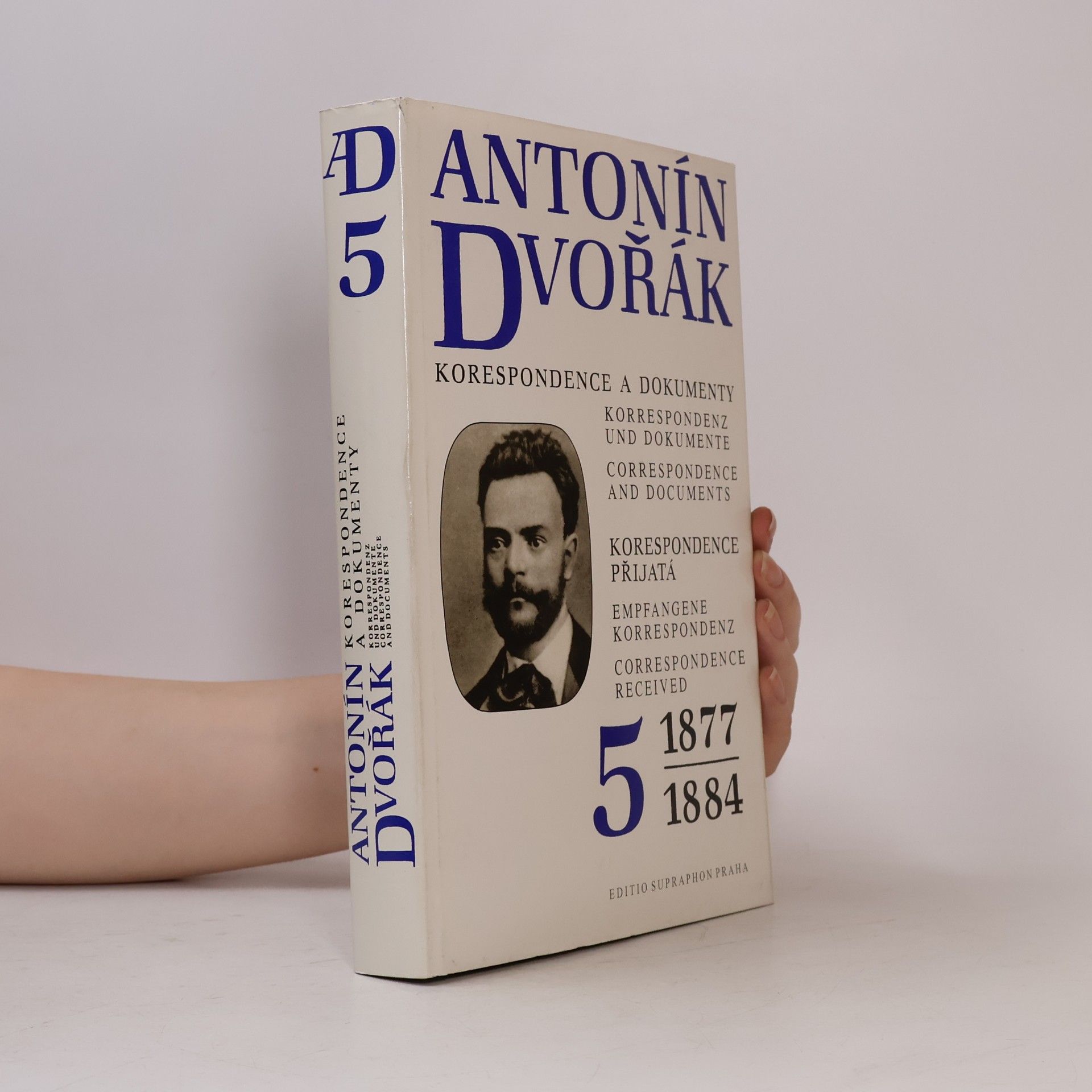 Antonín Dvořák Korespondence a dokumenty. Svazek 5, Korespondence přijatá 1877-1884
