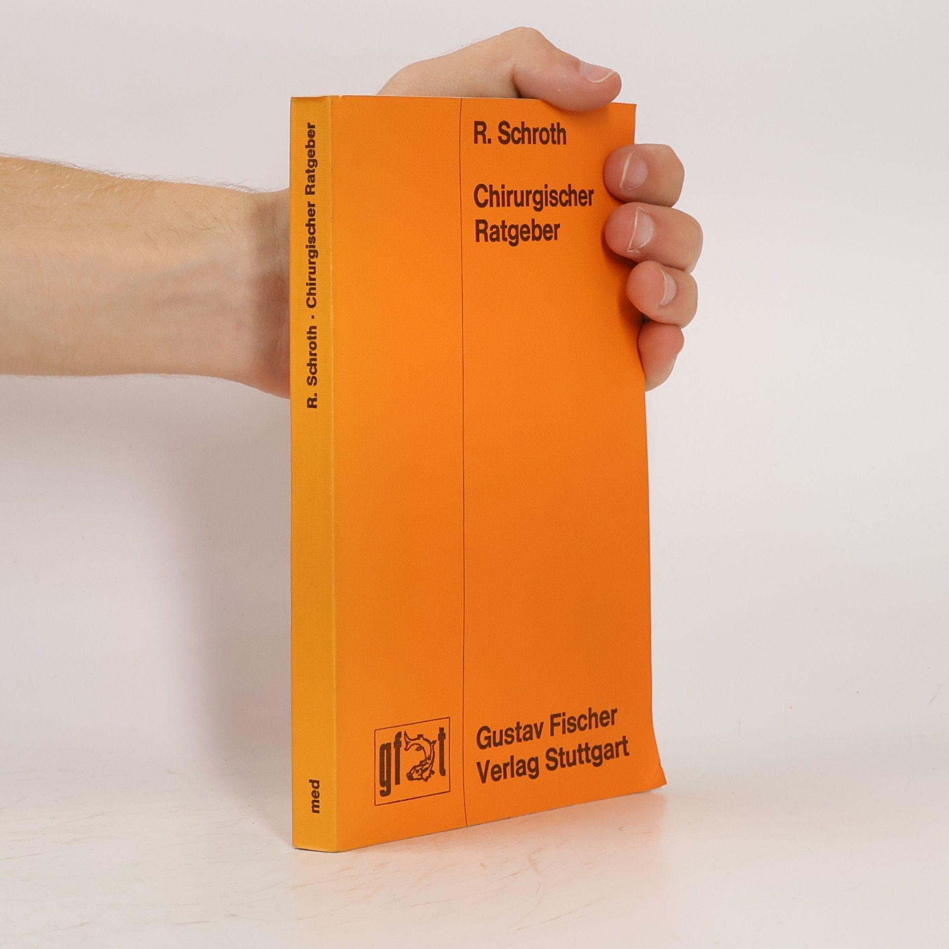 Reinhard Schroth Chirurgischer Ratgeber