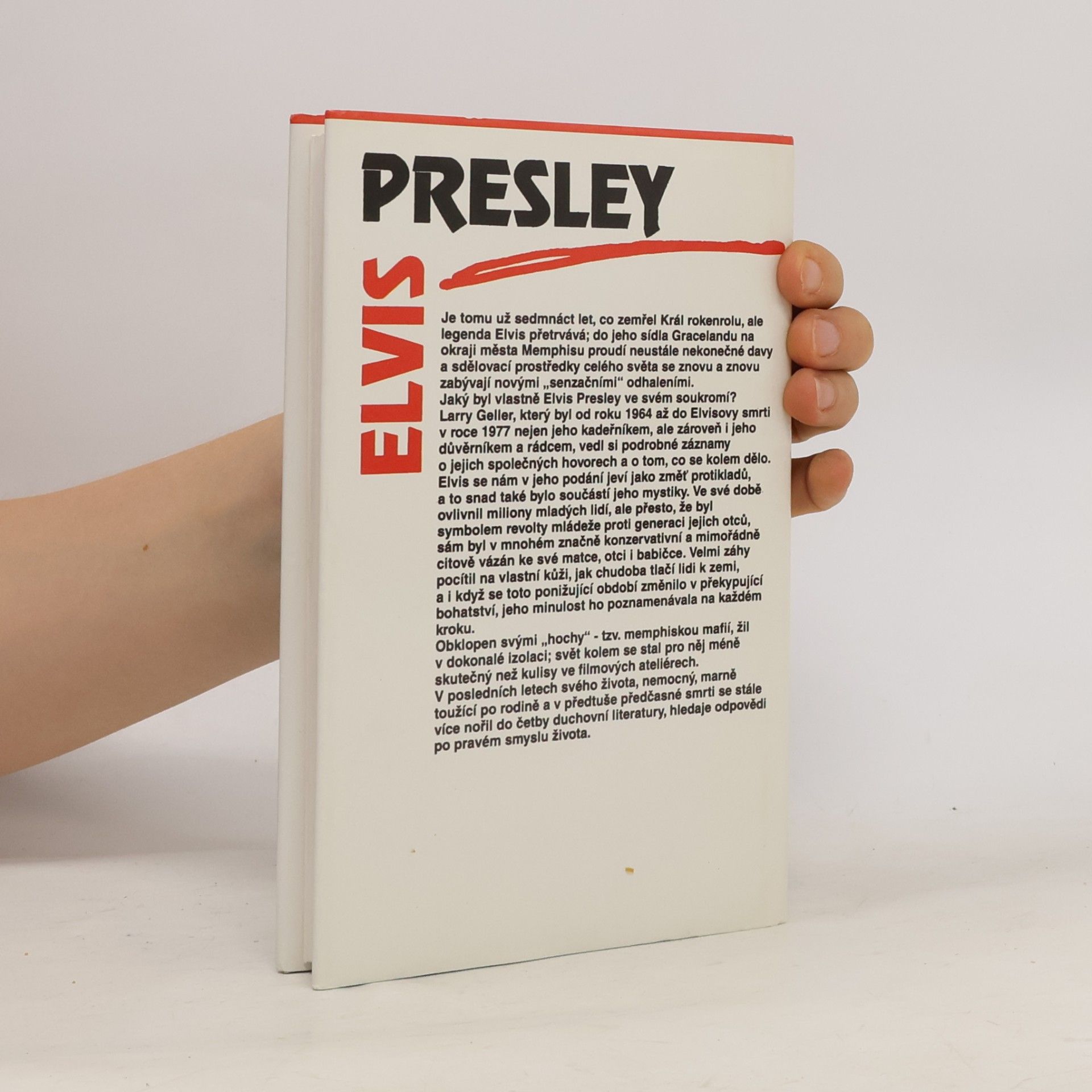 Larry Geller Elvis Presley. Pravdivý příběh o jeho životě a smrti