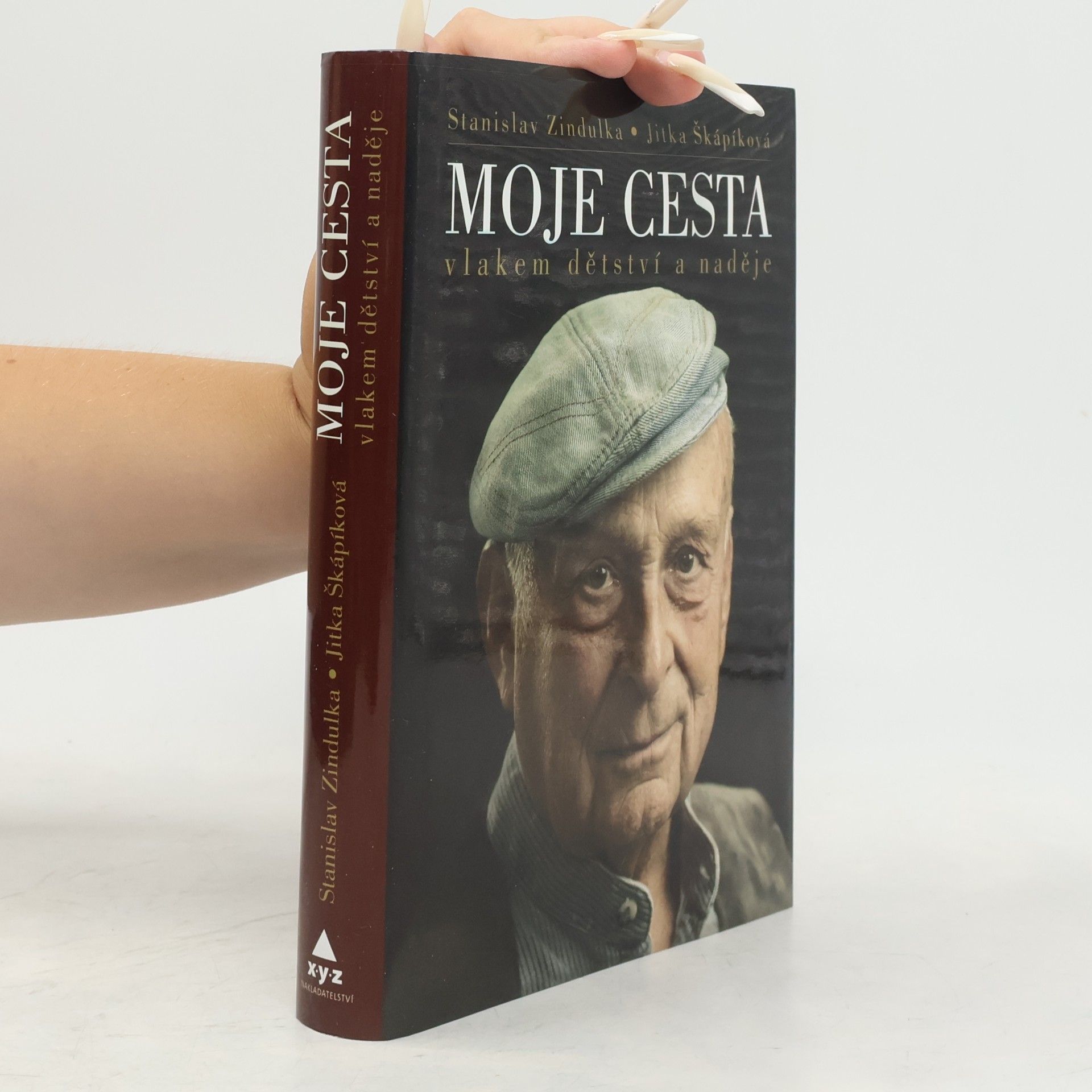 Stanislav Zindulka Moje cesta: Vlakem dětství a naděje