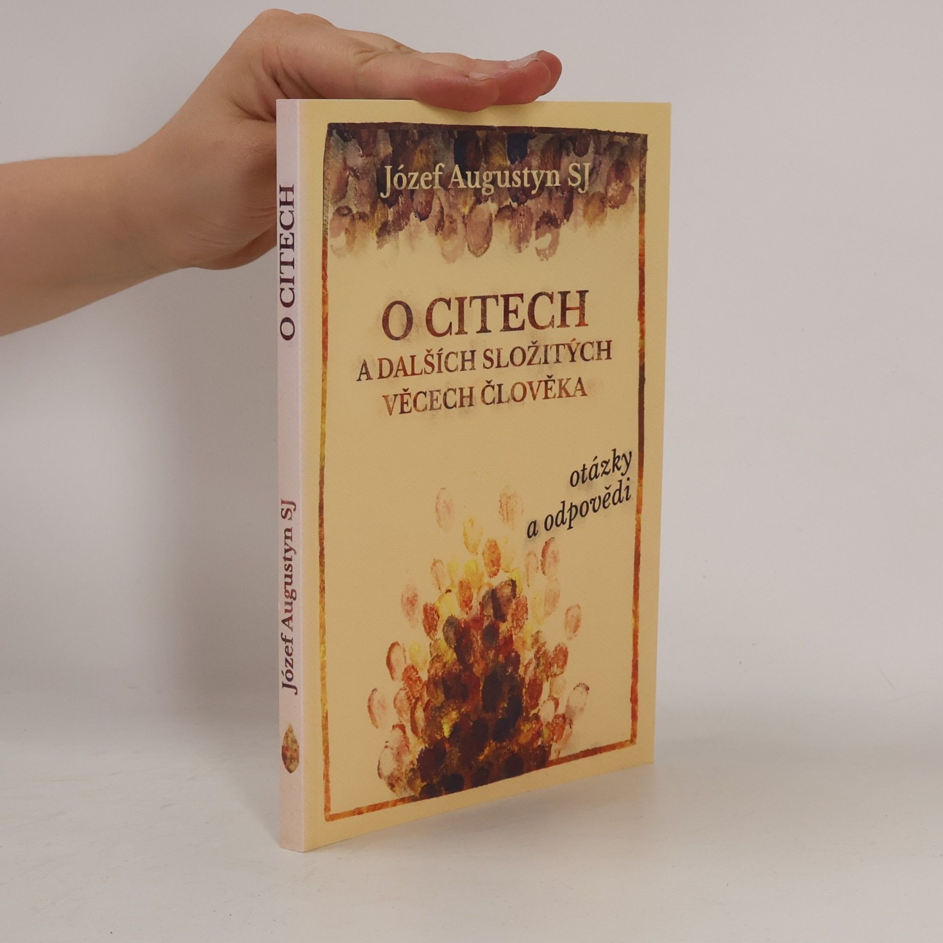 Józef Augustyn O citech a dalších složitých věcech člověka