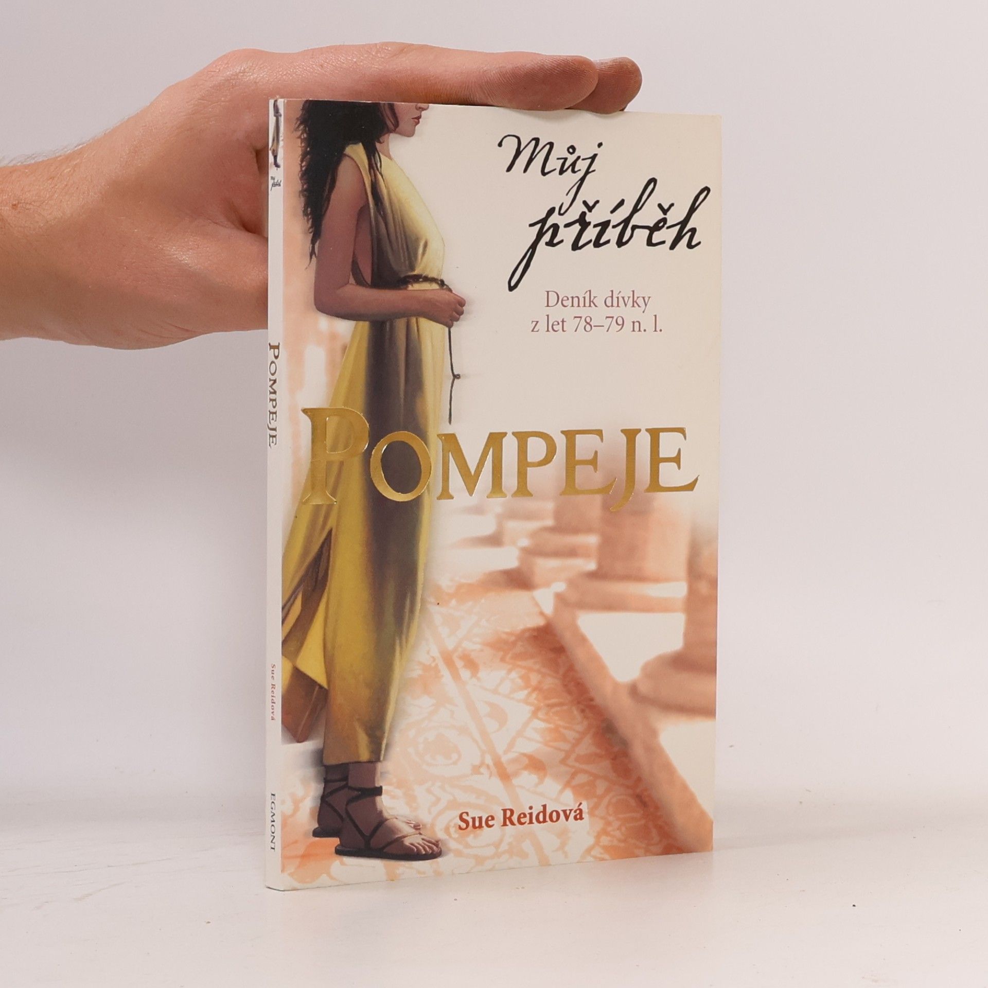 Sue Reid Pompeje : [deník dívky z let 78-79 n. l.]