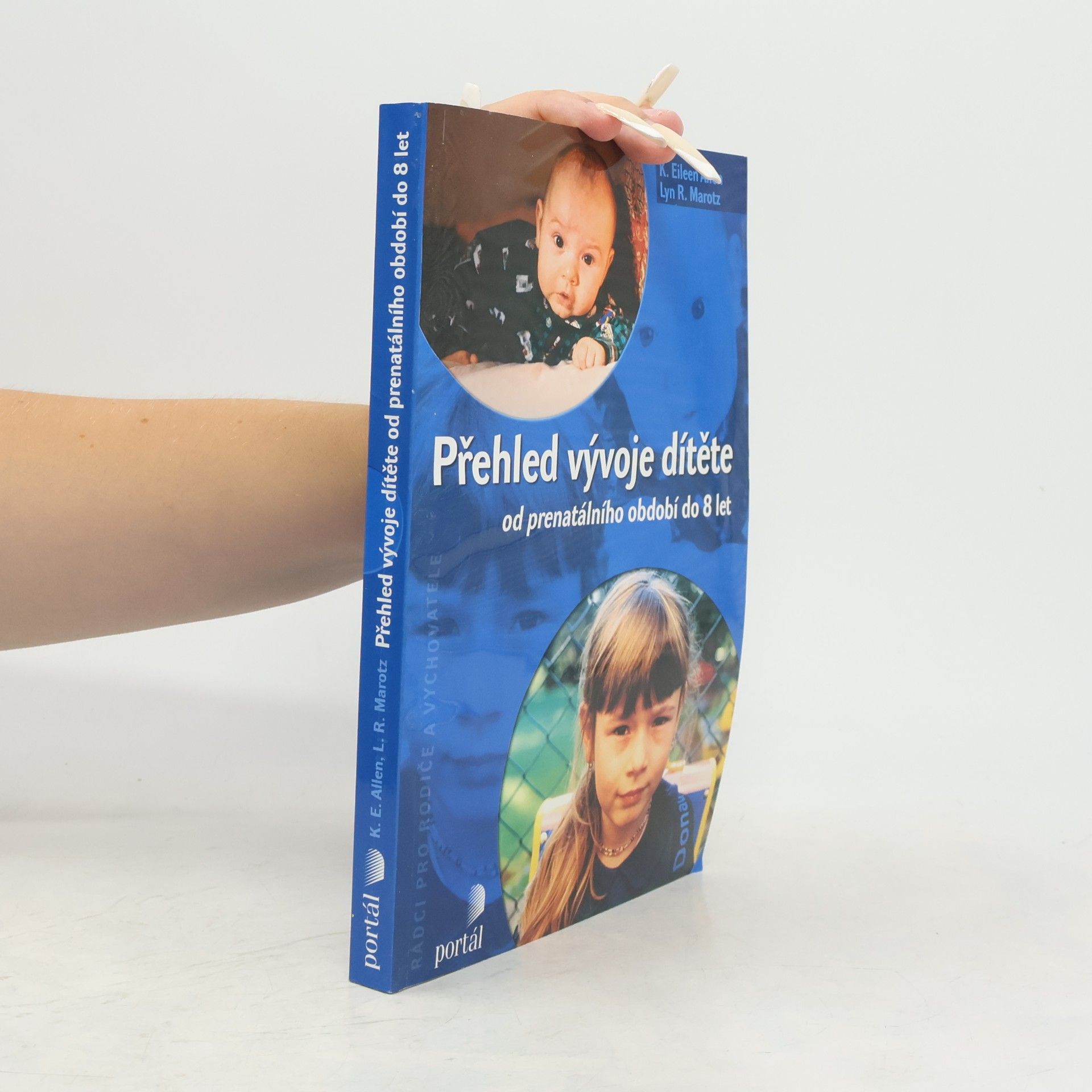 K. Eileen Allen Přehled vývoje dítěte. Od prenatálního období do 8 let