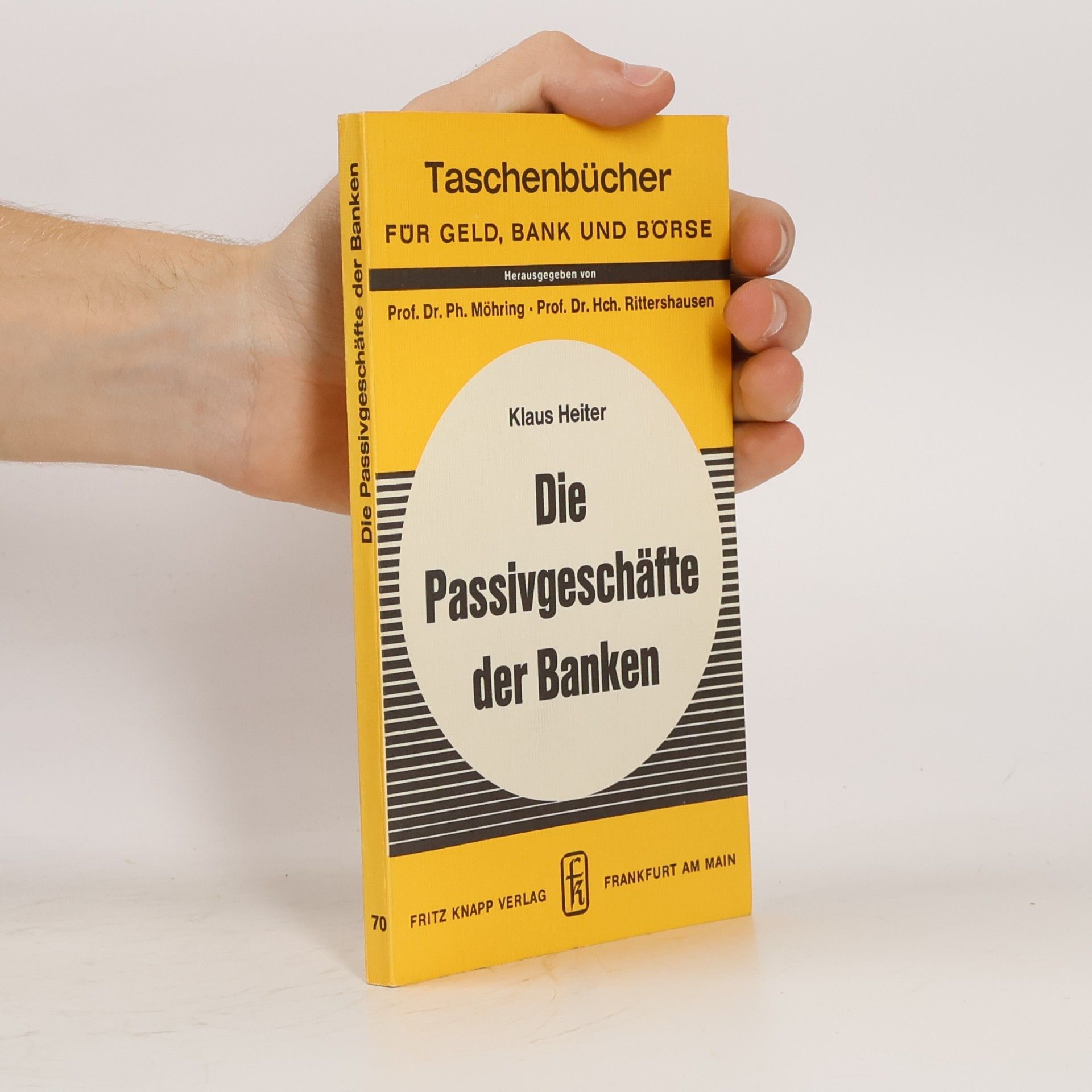 Taschenbücher für Geld, Bank und Börse - 70: Die Passivgeschäfte der Banken