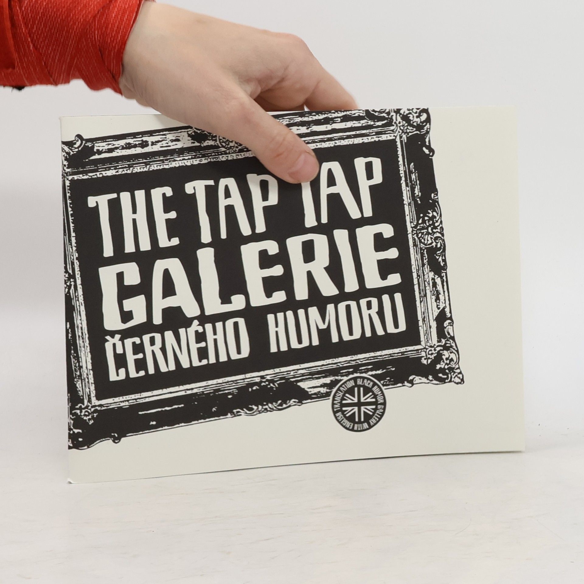 Kolektiv autorů The Tap Tap. Galerie černého humoru
