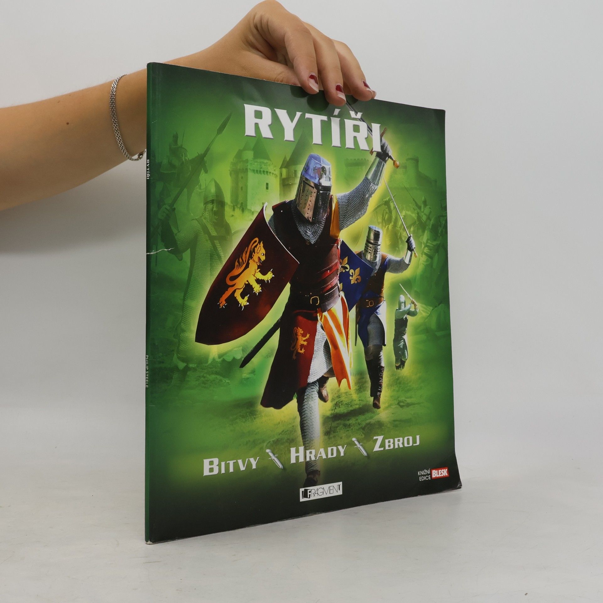 Philip Steele Rytíři. Bitvy, hrady, zbroj
