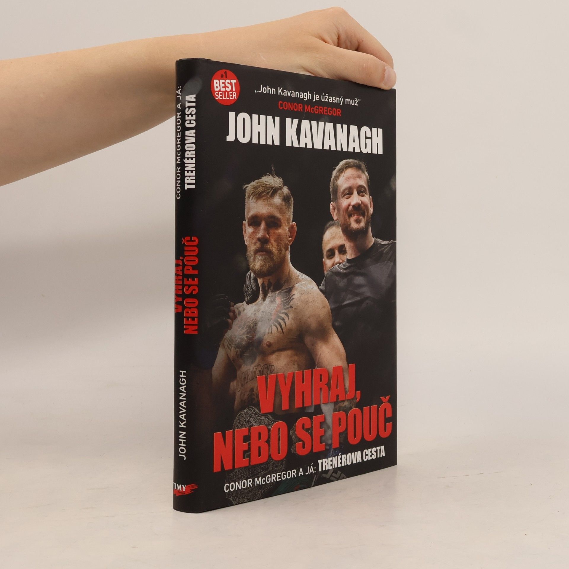 Vyhraj, nebo se pouč : MMA, Connor McGregor a já: trenérova cesta