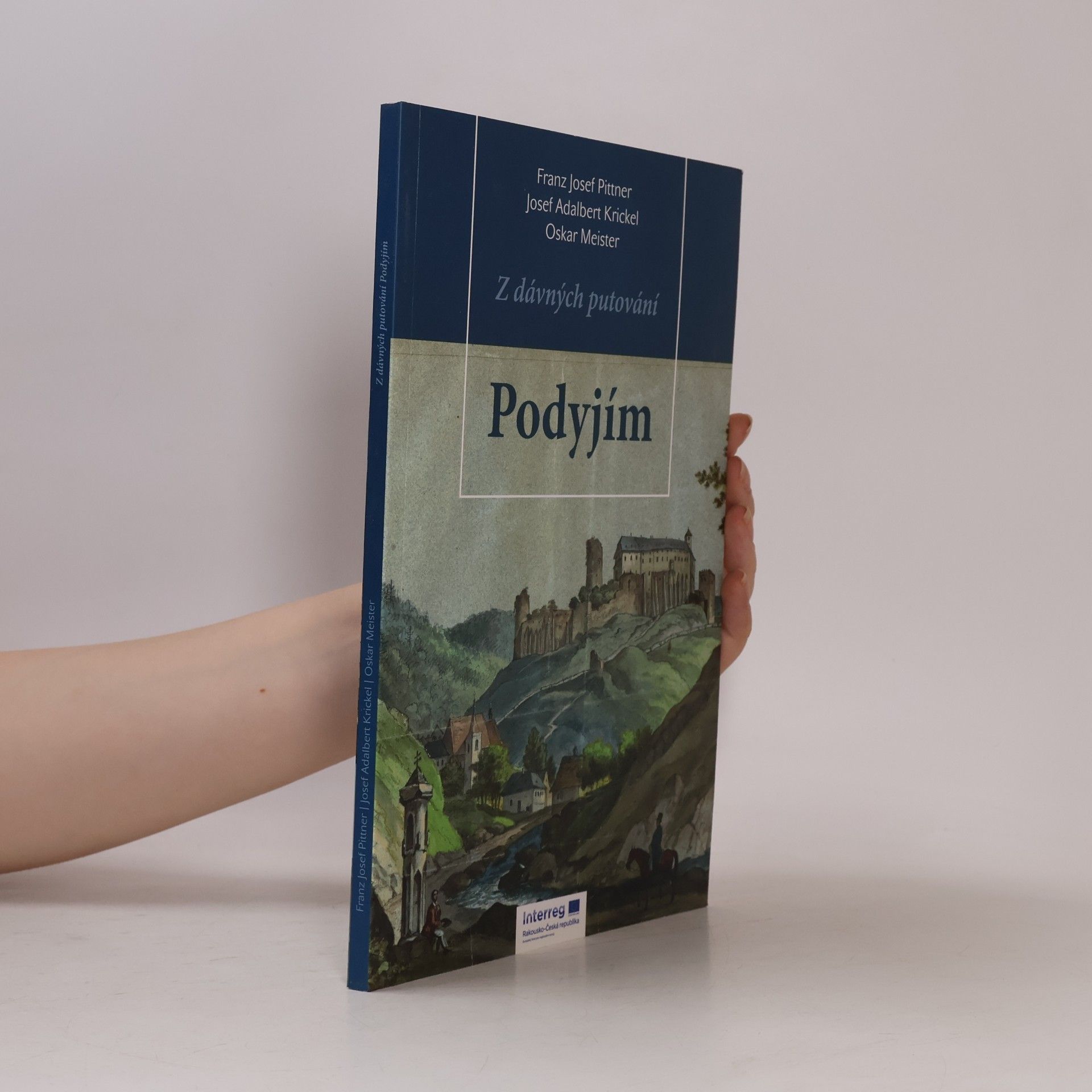 Franz Josef Pittner Z dávných putování Podyjím
