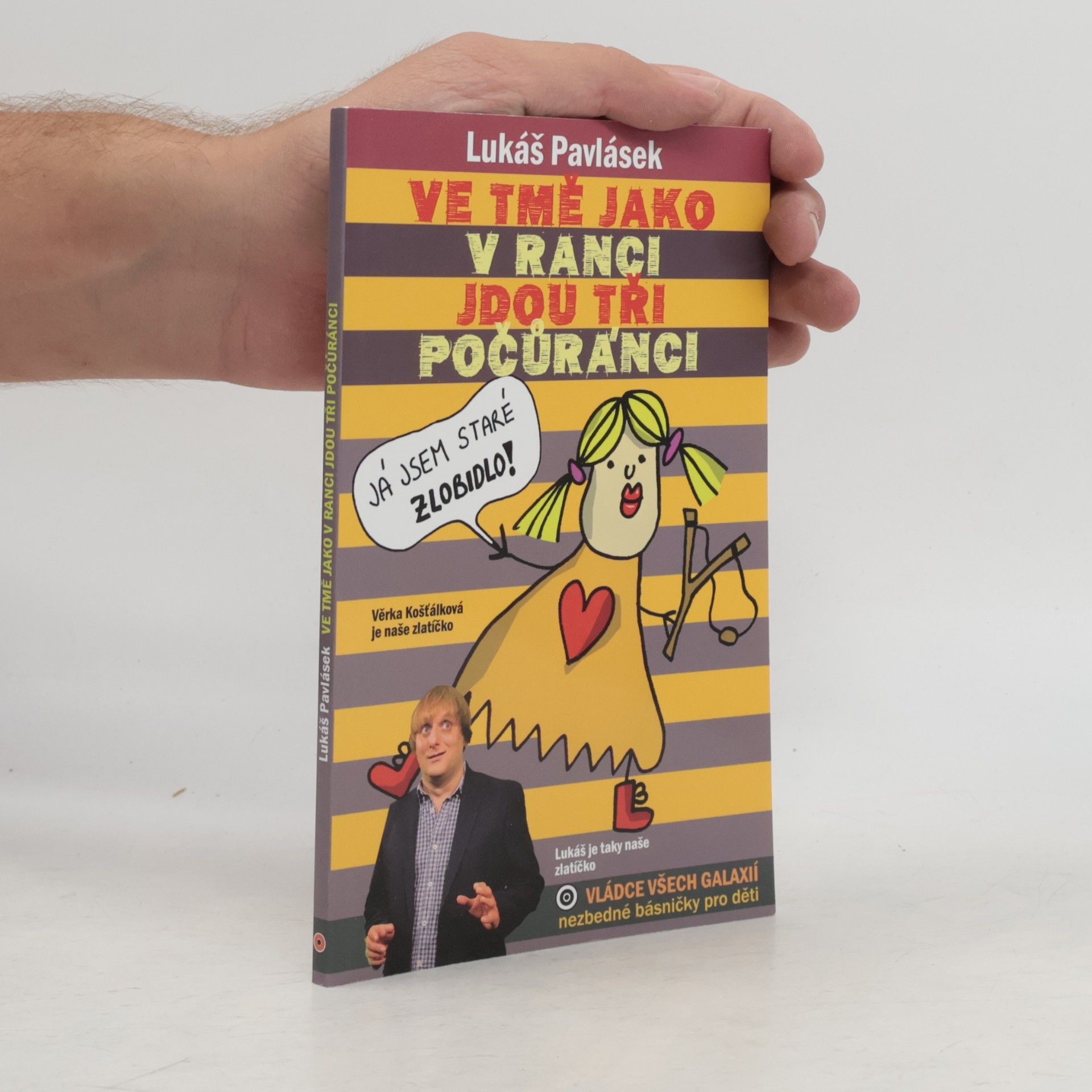 Lukáš Pavlásek Ve tmě jako v ranci jdou tři počůránci