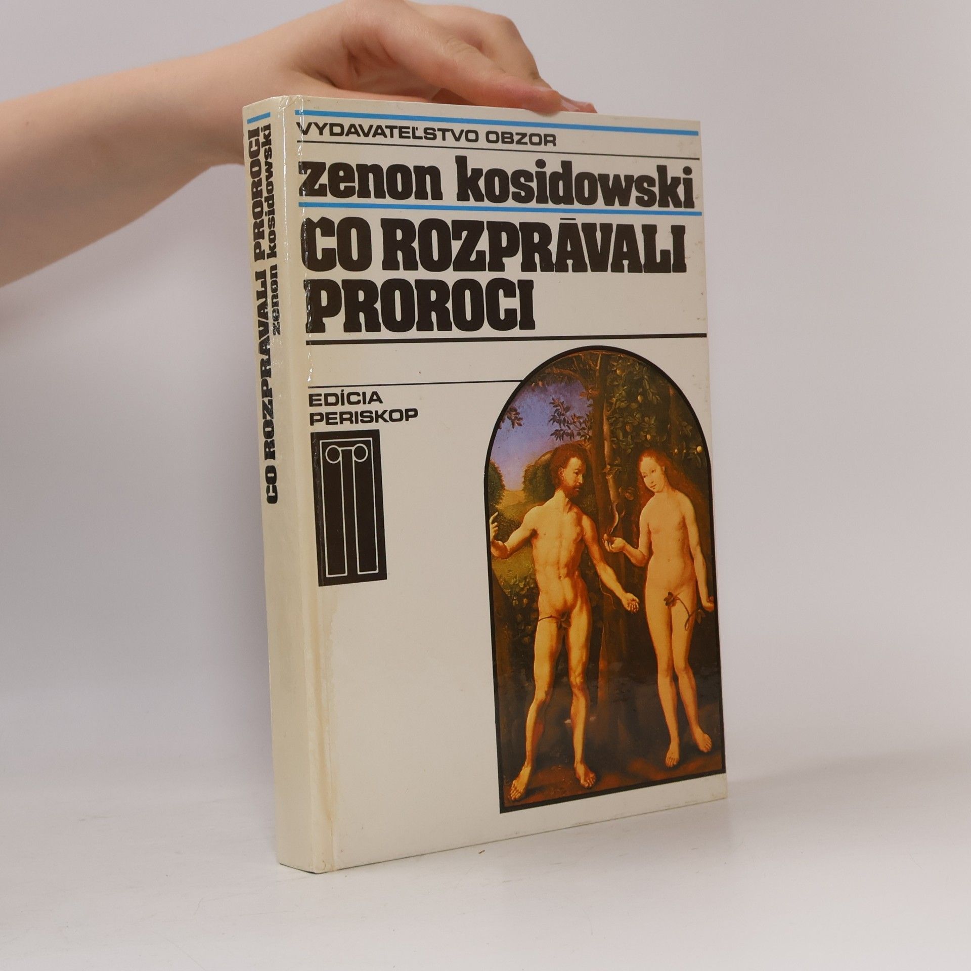 Zenon Kosidowski Čo rozprávali proroci