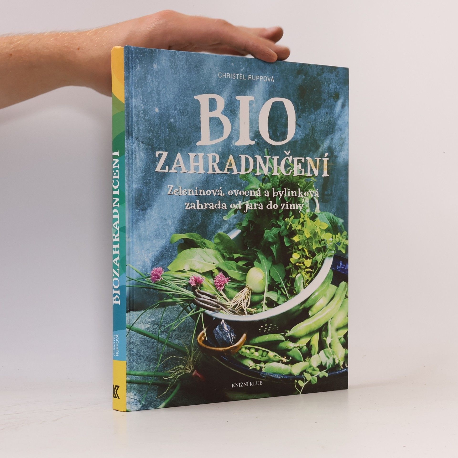 Christel Rupp Biozahradničení pro samozásobitele