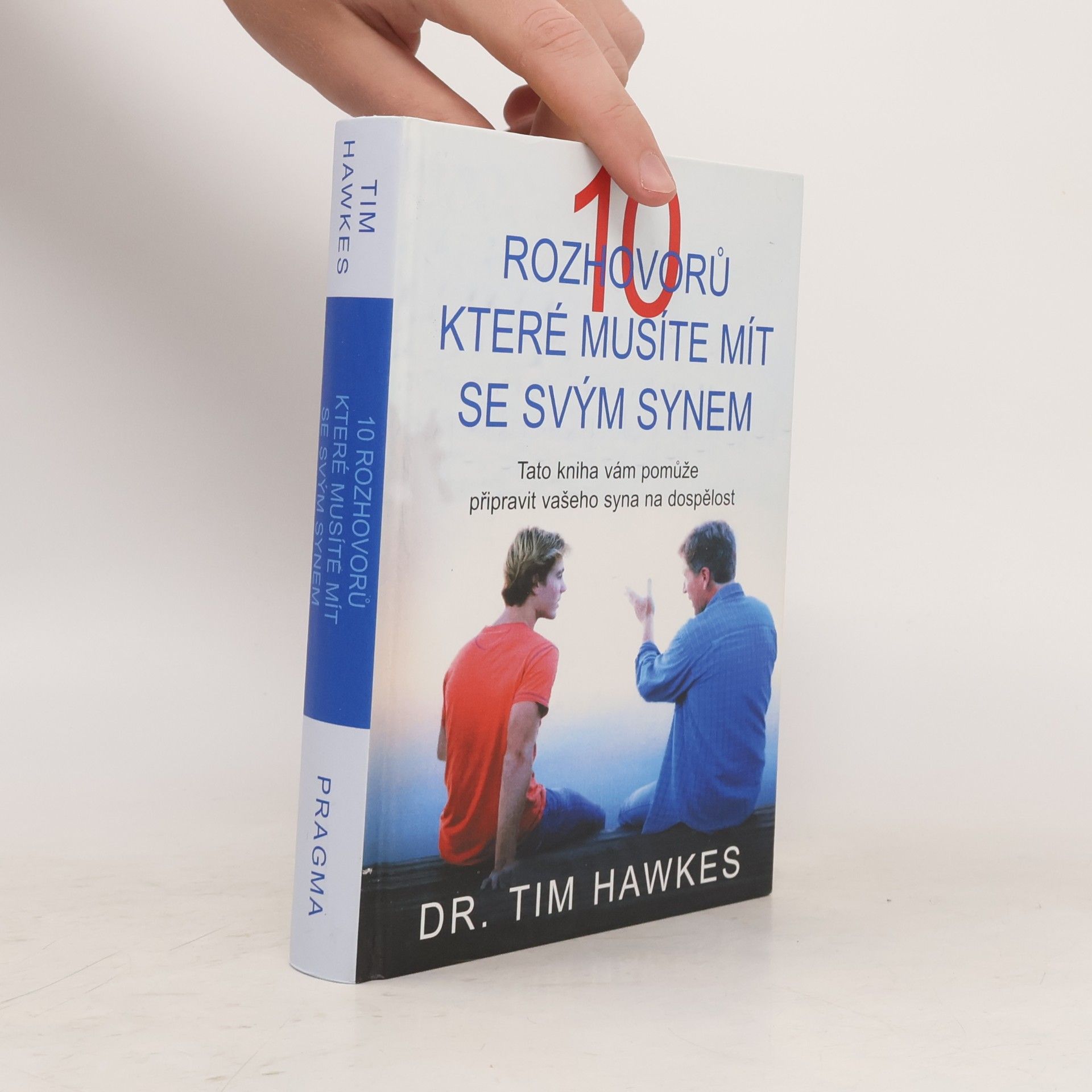 Tim Hawkes 10 rozhovorů, které musíte mít se svým synem