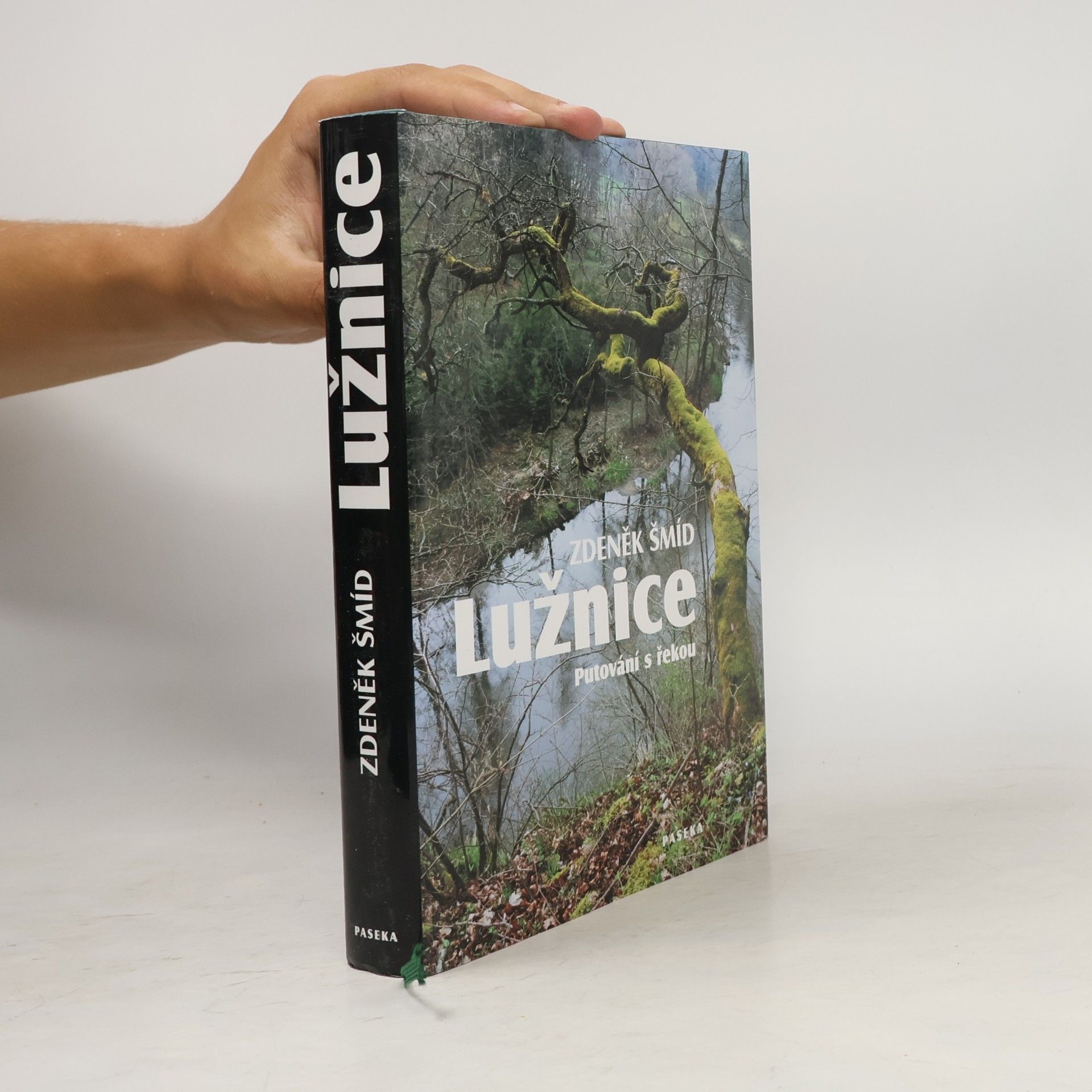 Zdeněk Šmíd Lužnice - Putování s řekou
